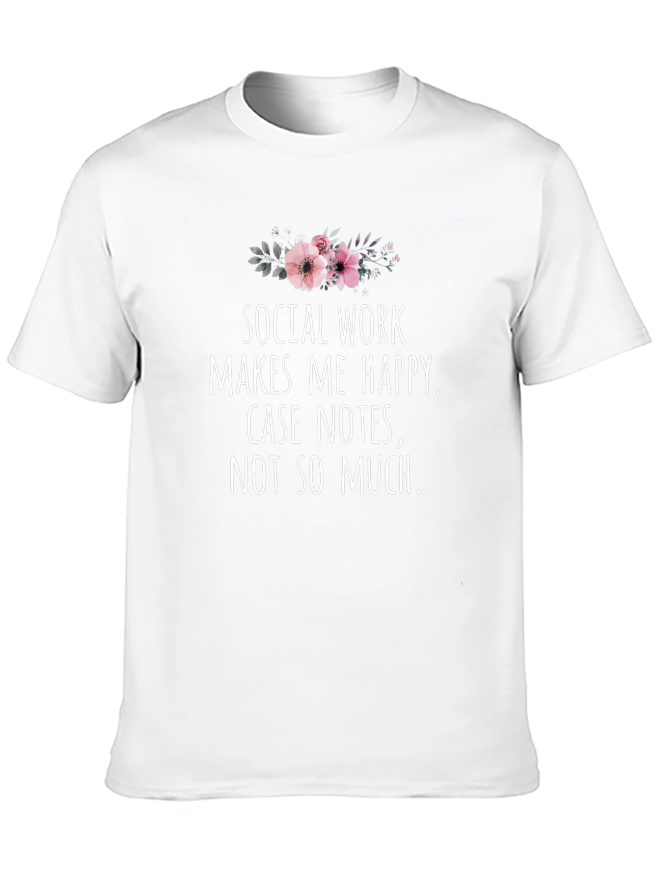 Social Work Makes Me Happy T-Shirt