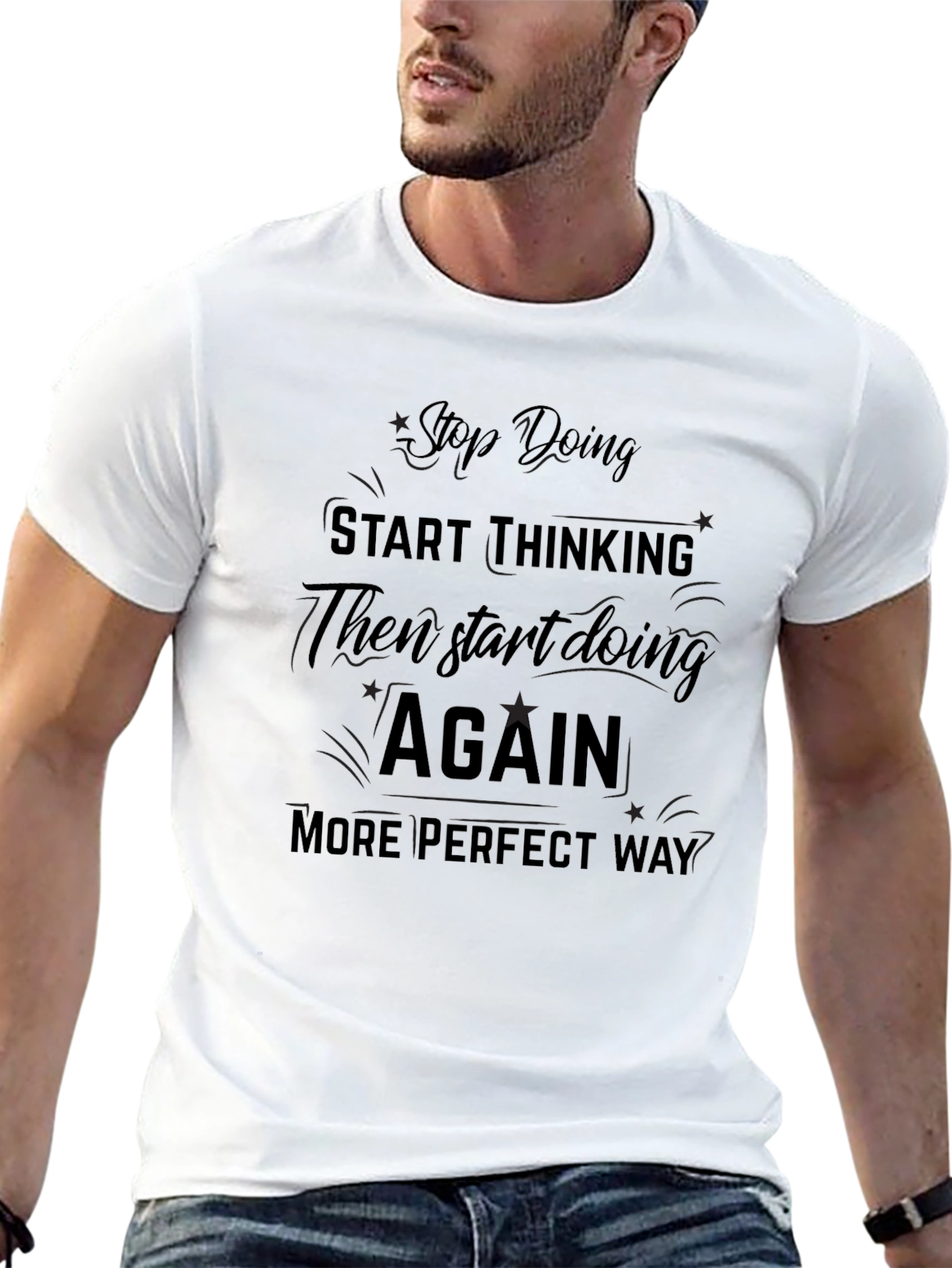 Stop Doing Start Thinking T-Shirt