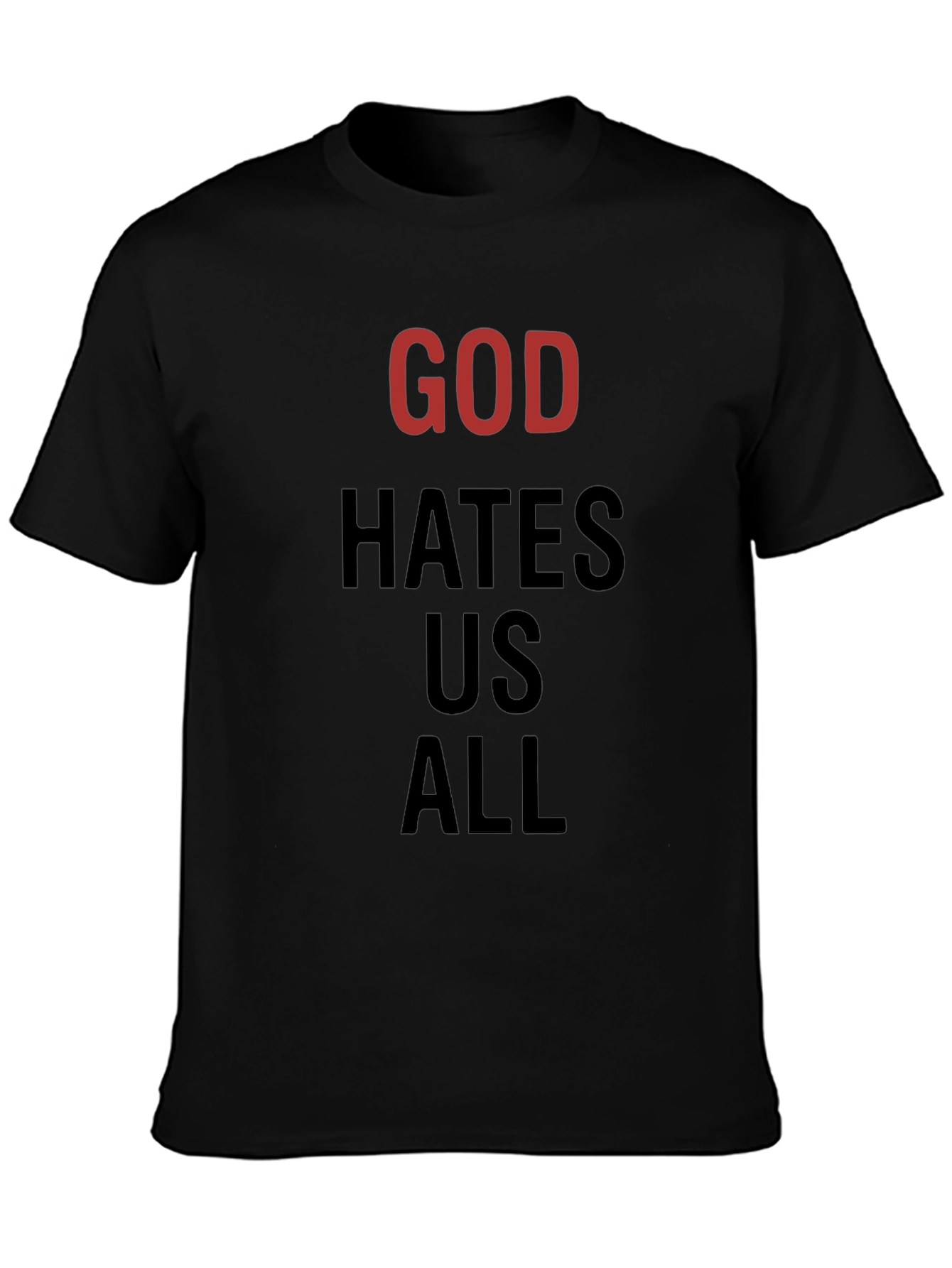 God Hates Us All Graphic Tee