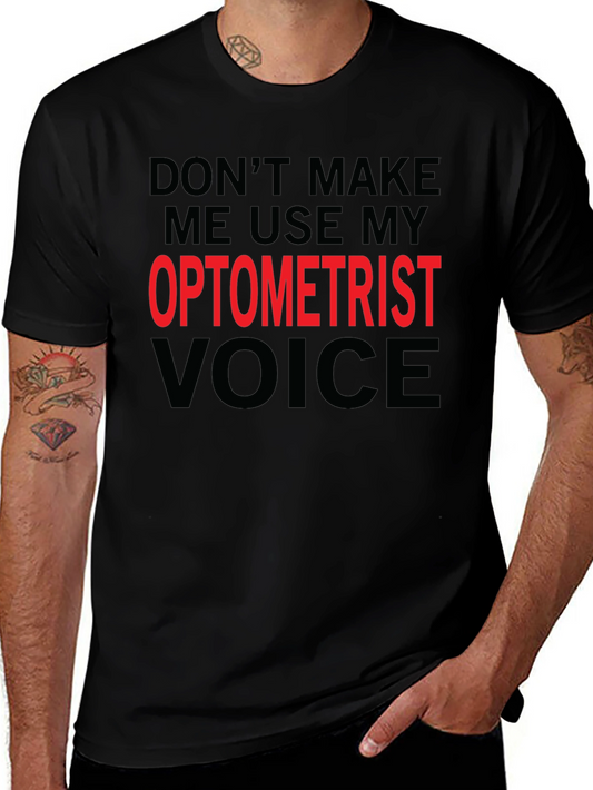 Optometrist Voice T-Shirt - Funny Profession Tee