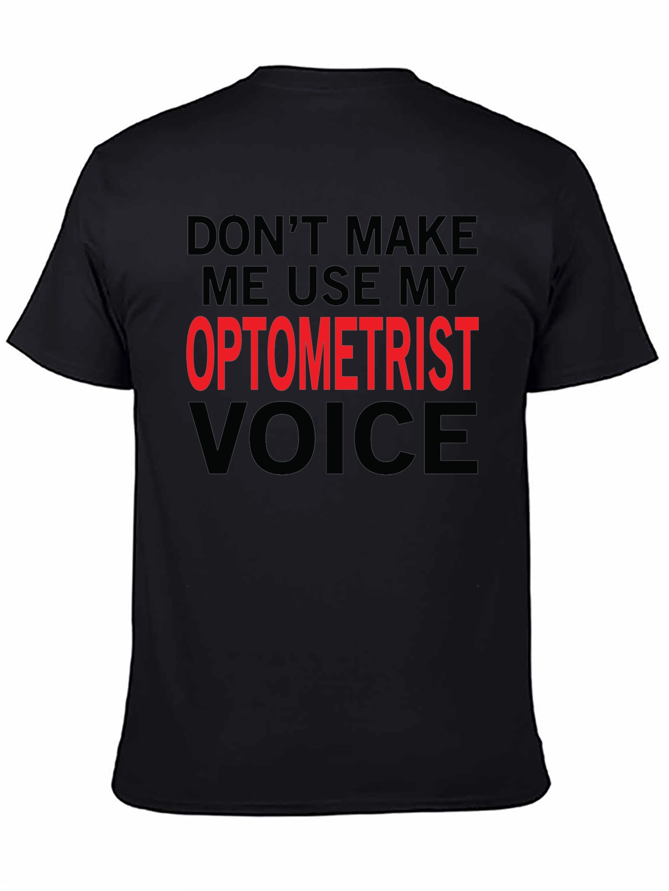 Optometrist Voice T-Shirt - Funny Profession Tee