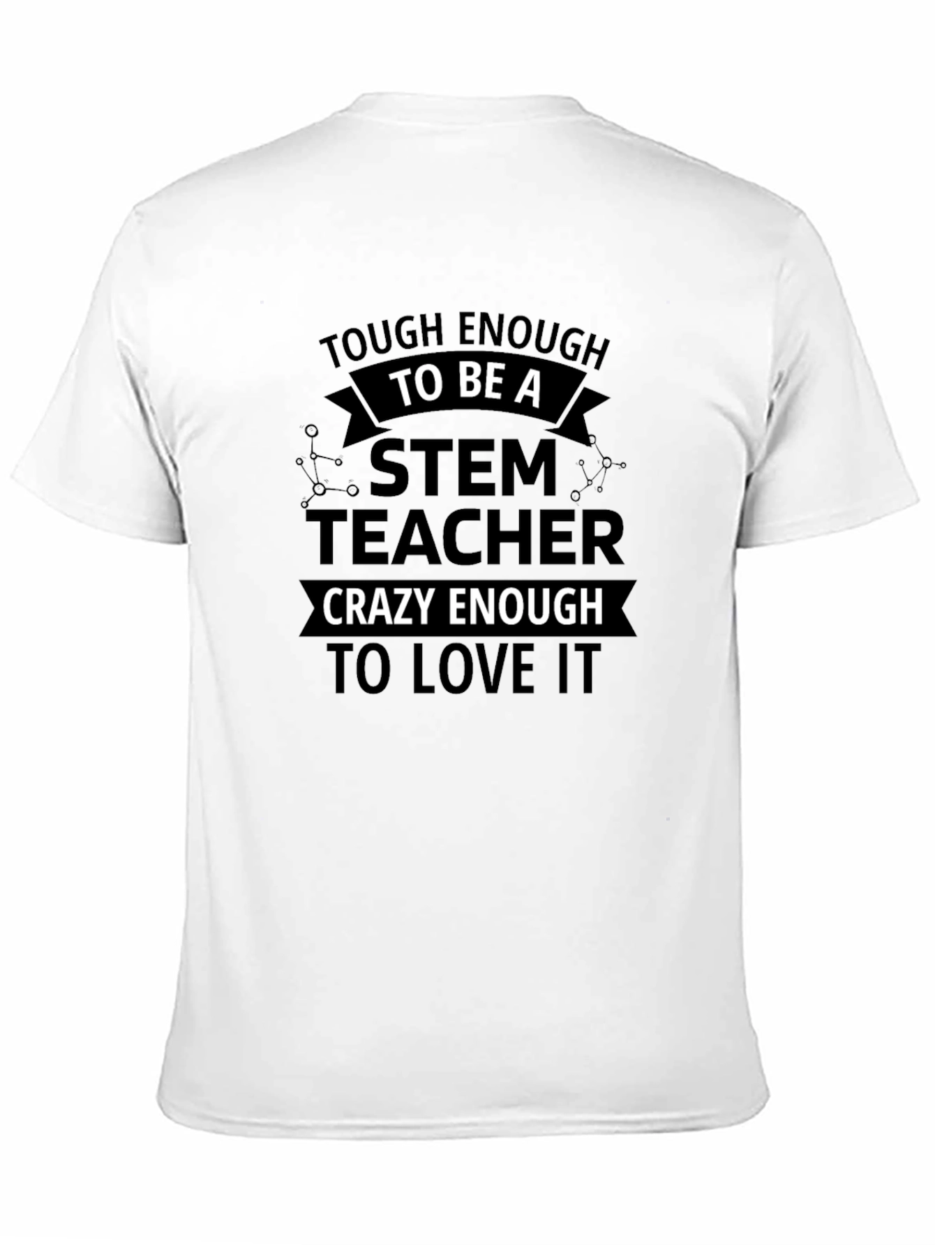 Tough Enough STEM Teacher T-Shirt