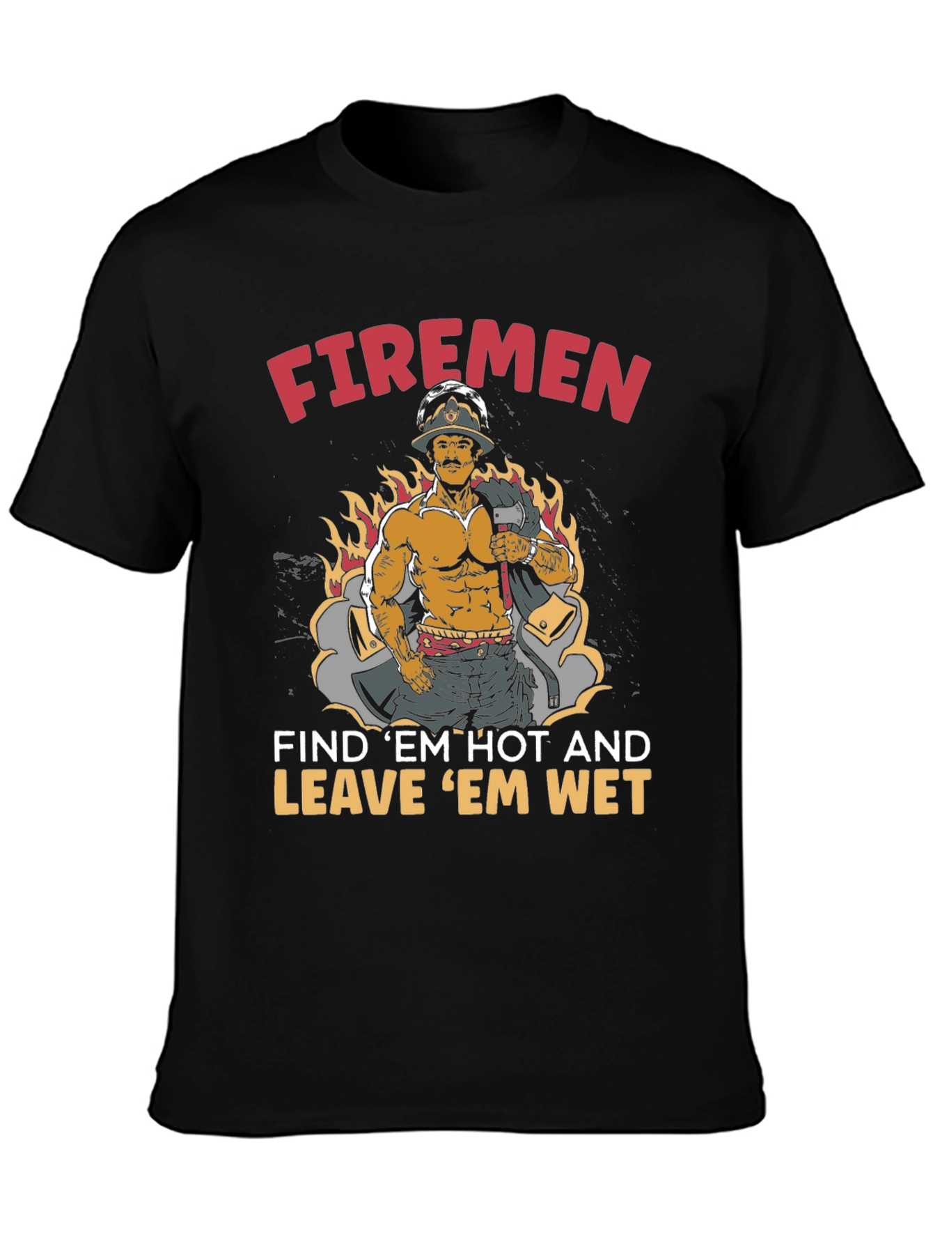 Firemen Find Em Hot Graphic T-Shirt