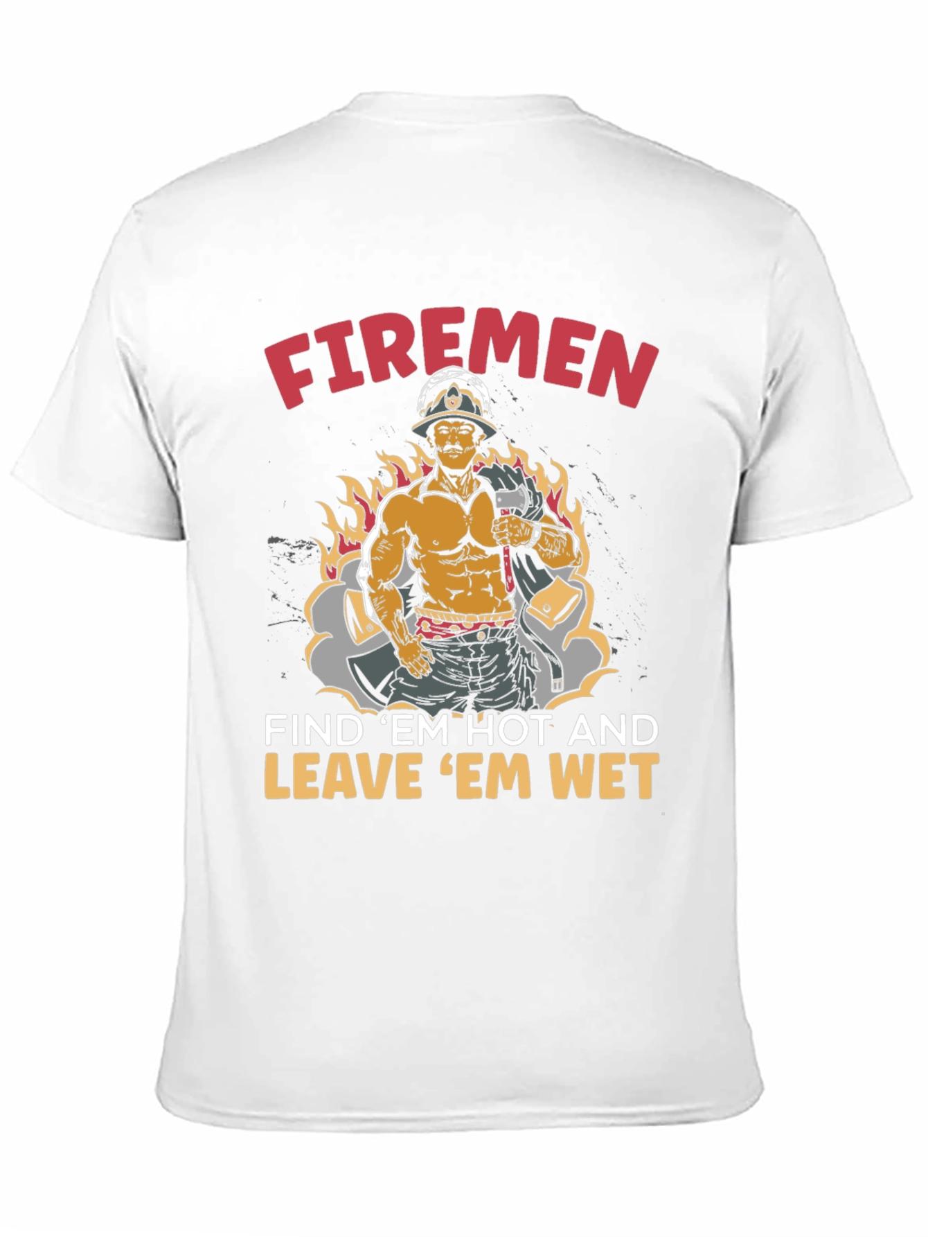 Firemen Find Em Hot Graphic T-Shirt