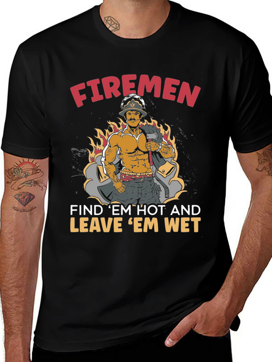 Firemen Find Em Hot Graphic T-Shirt