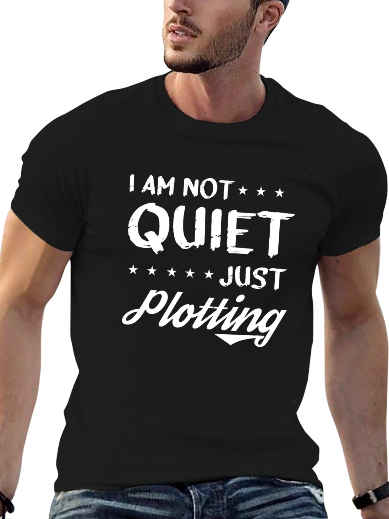 I AM NOT QUIET JUST PLOTTING T-Shirt