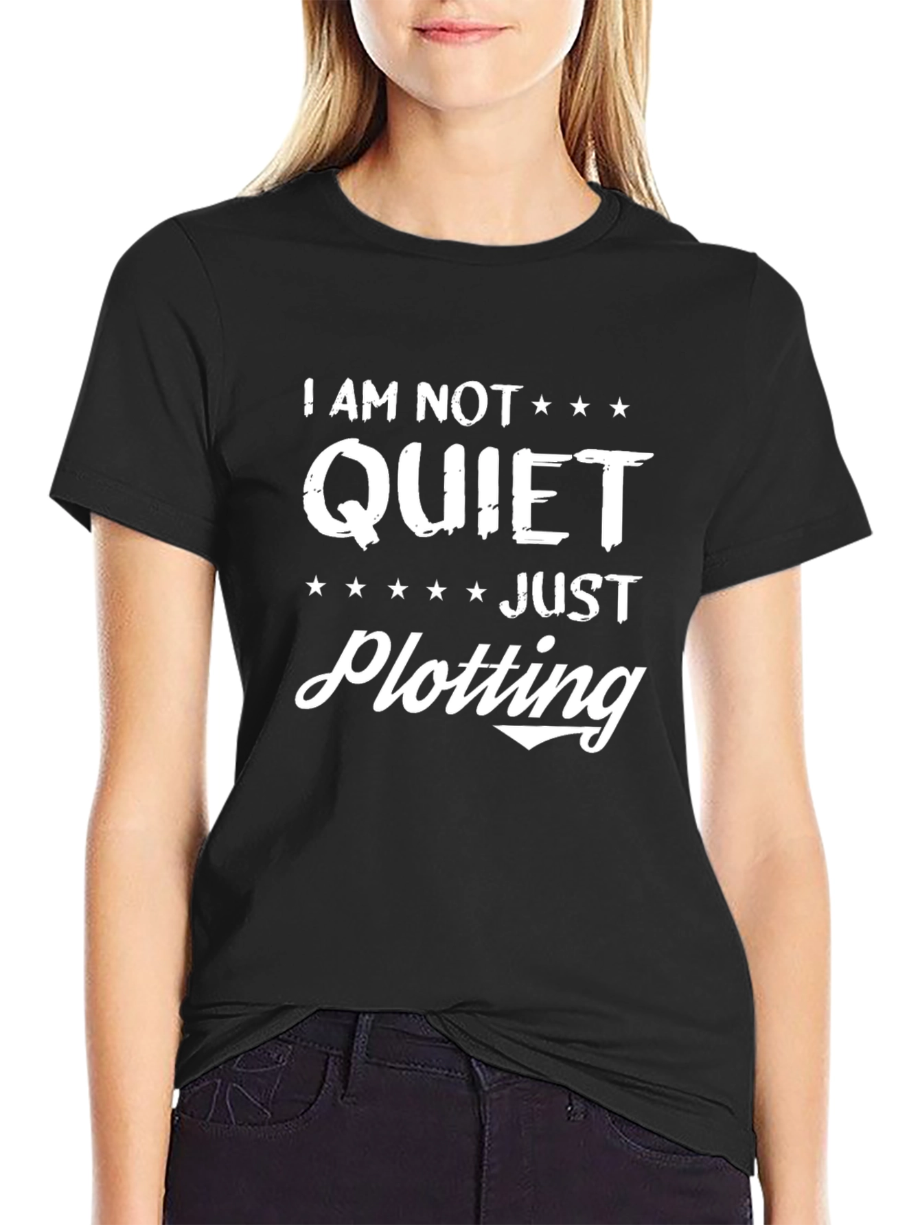 I AM NOT QUIET JUST PLOTTING T-Shirt