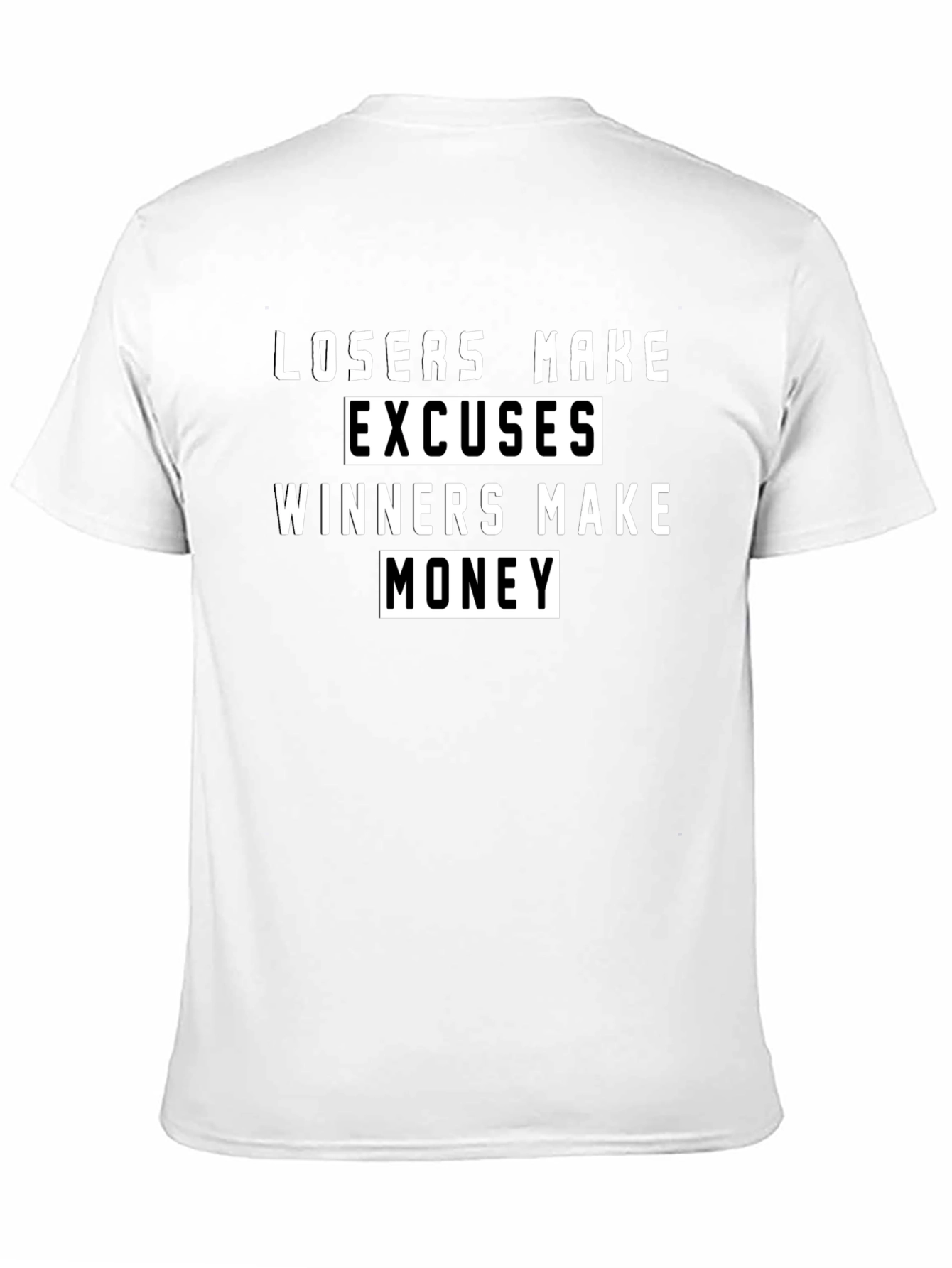 Losers Make Excuses Winners Make Money Graphic Tee