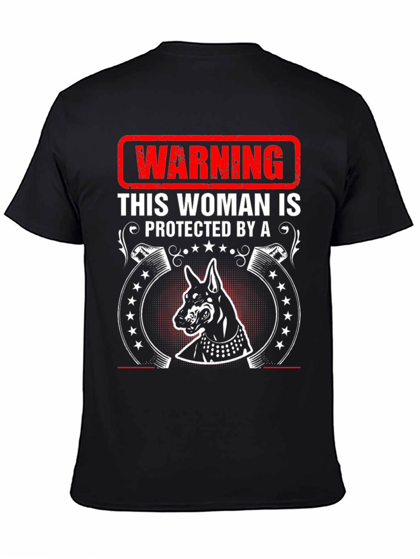 Warning Doberman Protected Woman Black T-Shirt