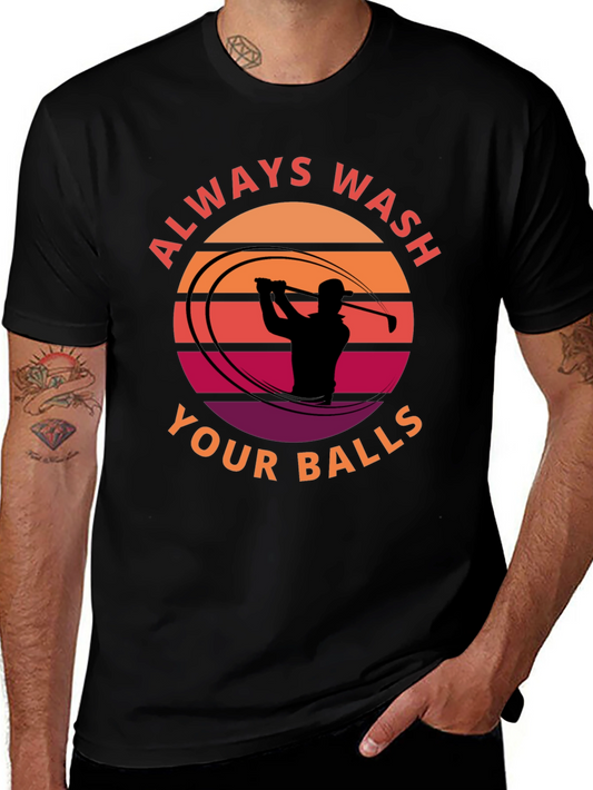 Always Wash Your Balls T-Shirt Golf Humor
