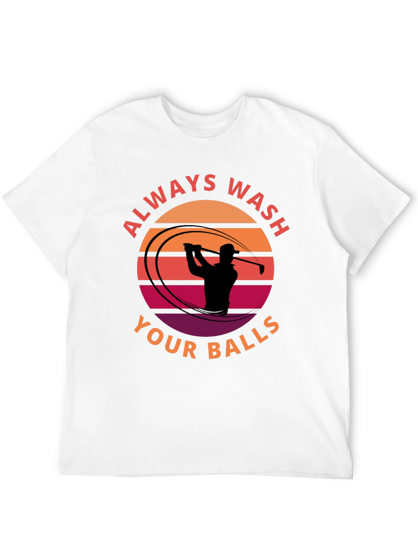 Always Wash Your Balls T-Shirt Golf Humor