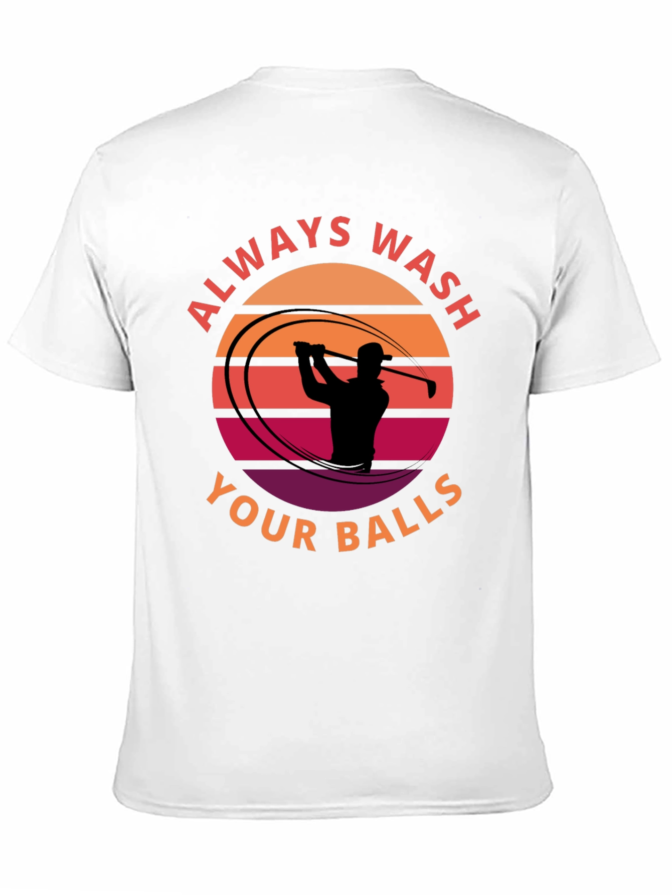 Always Wash Your Balls T-Shirt Golf Humor