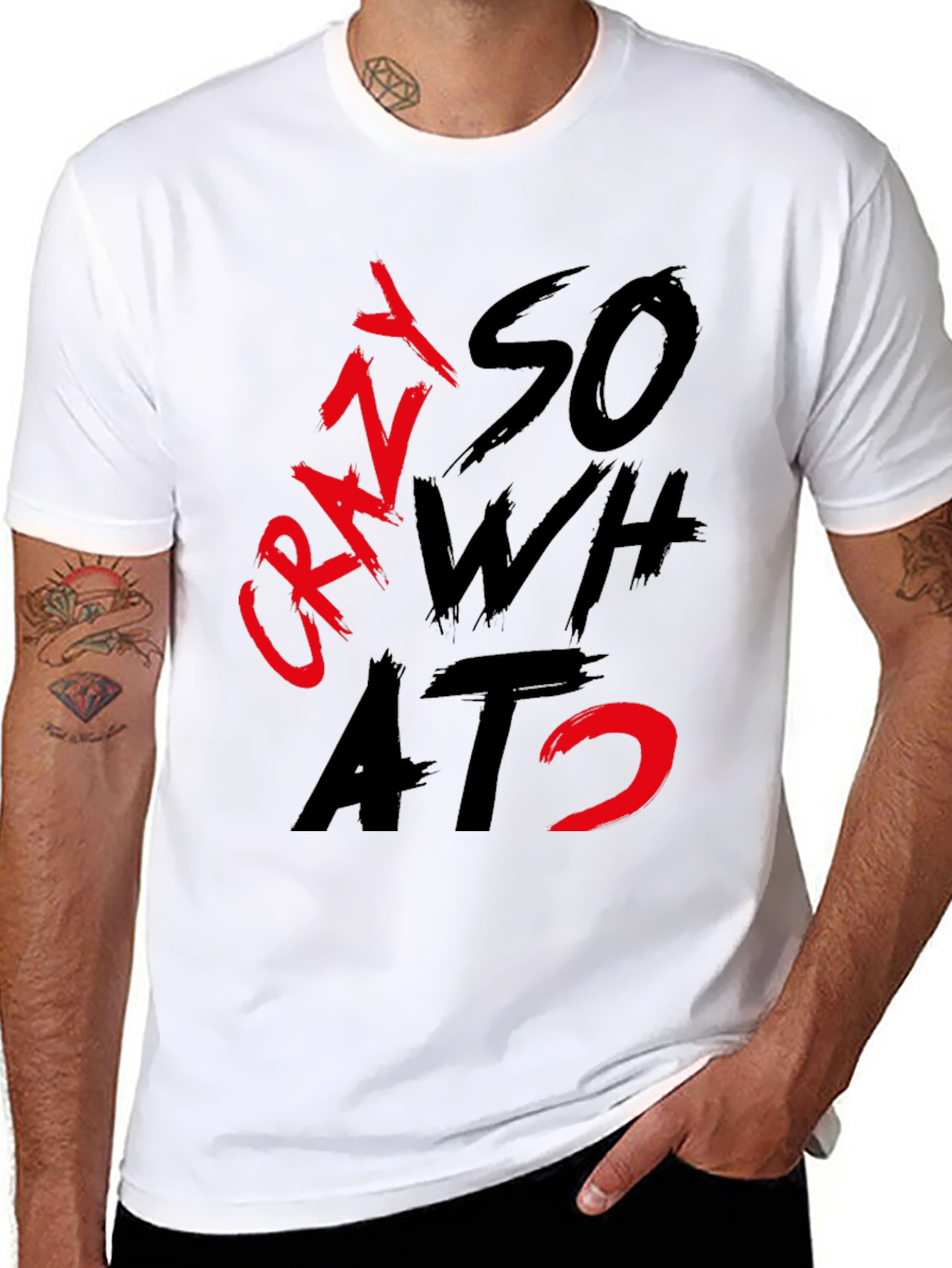 Crazy So What? Graphic T-Shirt