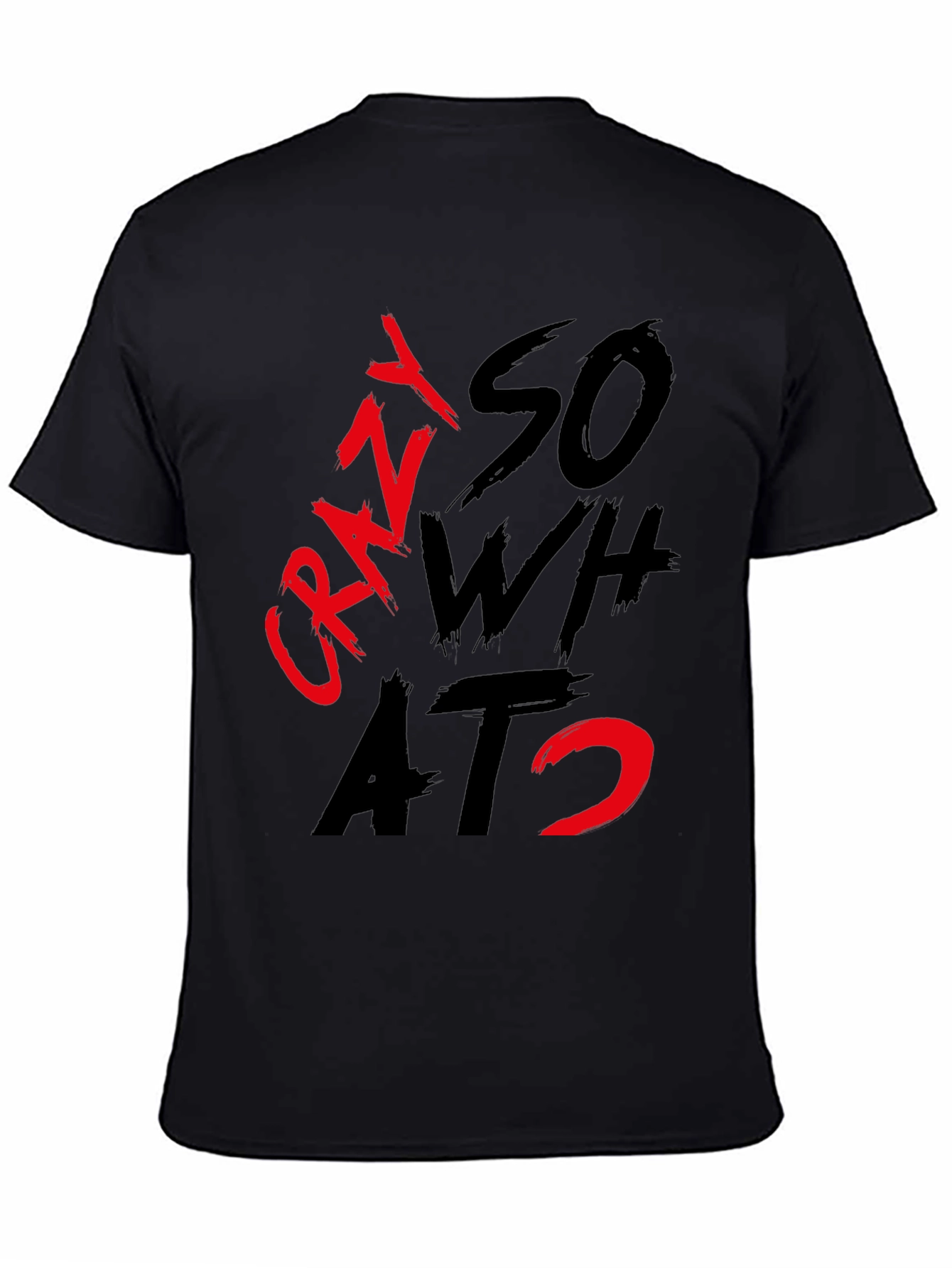 Crazy So What? Graphic T-Shirt