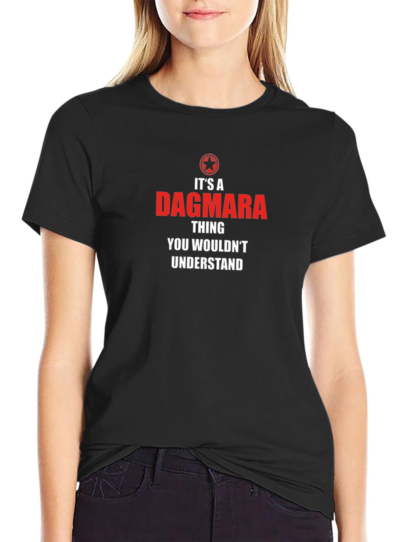 Its A Dagmara Thing - Funny T-Shirt