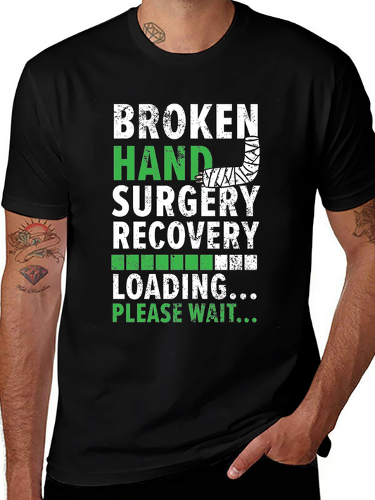 Broken Hand Surgery Recovery T-Shirt