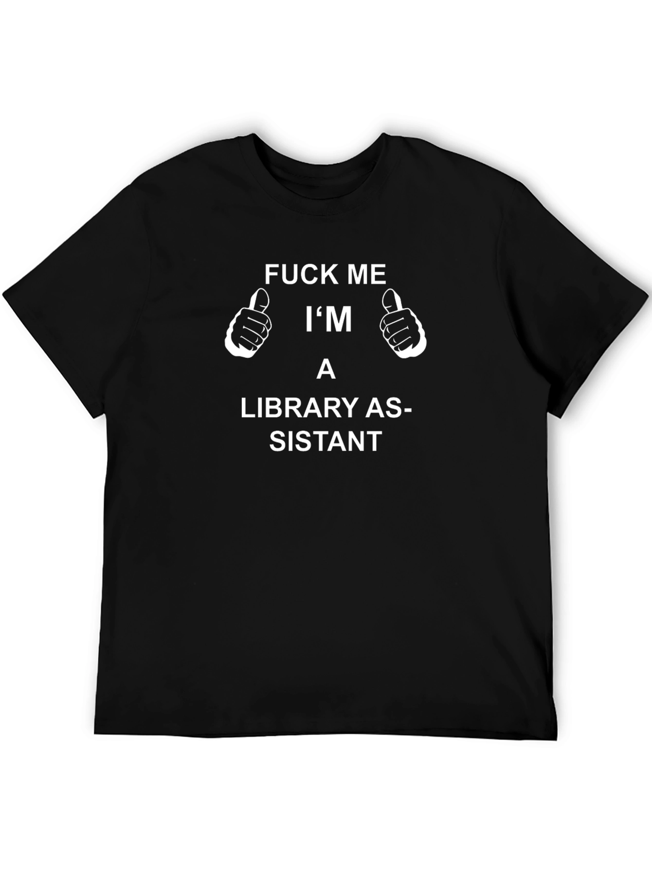 Funny Library Assistant T-Shirt - Adult Humor Tee