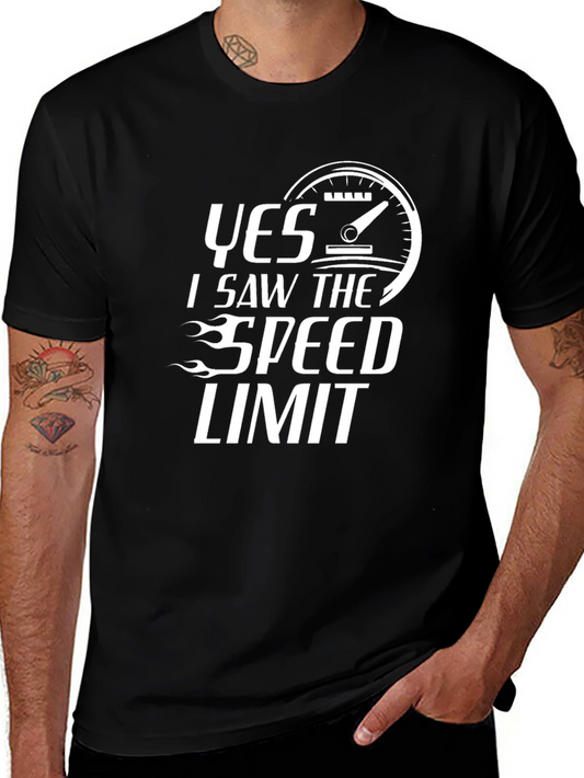 Funny Yes I Saw The Speed Limit Graphic Tee