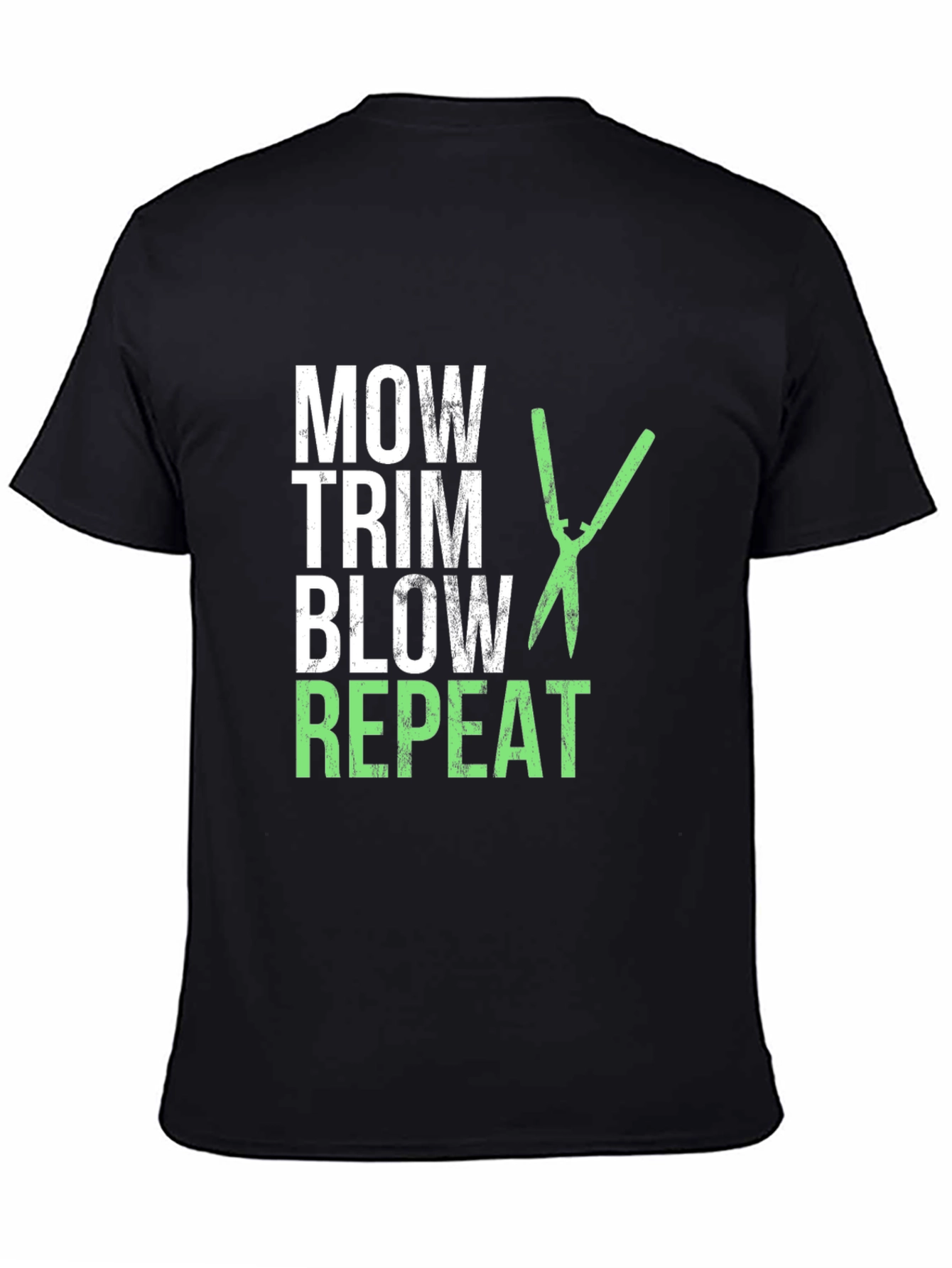Mow Trim Blow Repeat T-Shirt - Landscaping Humor