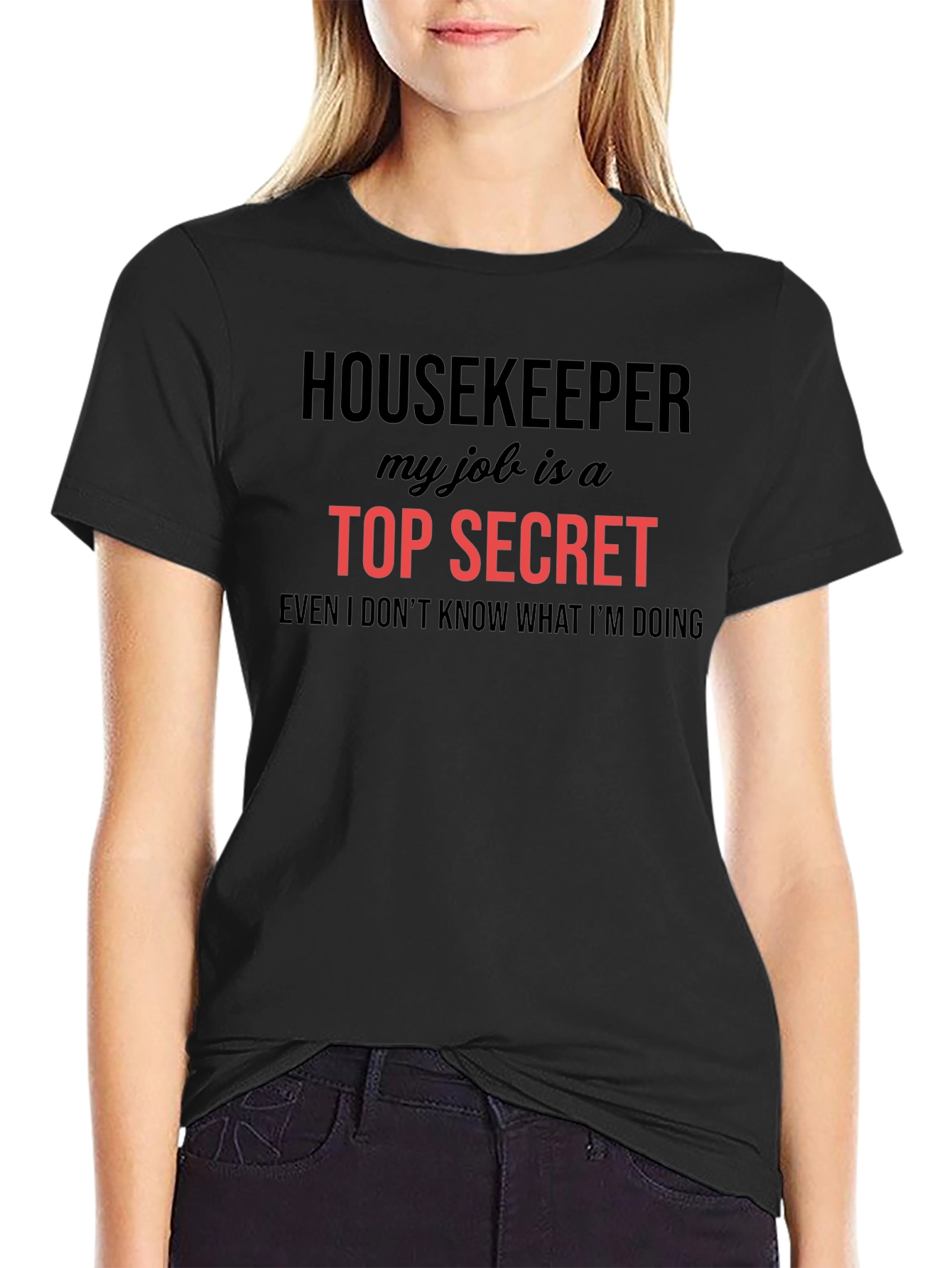 Housekeeper Top Secret Job Graphic Tee