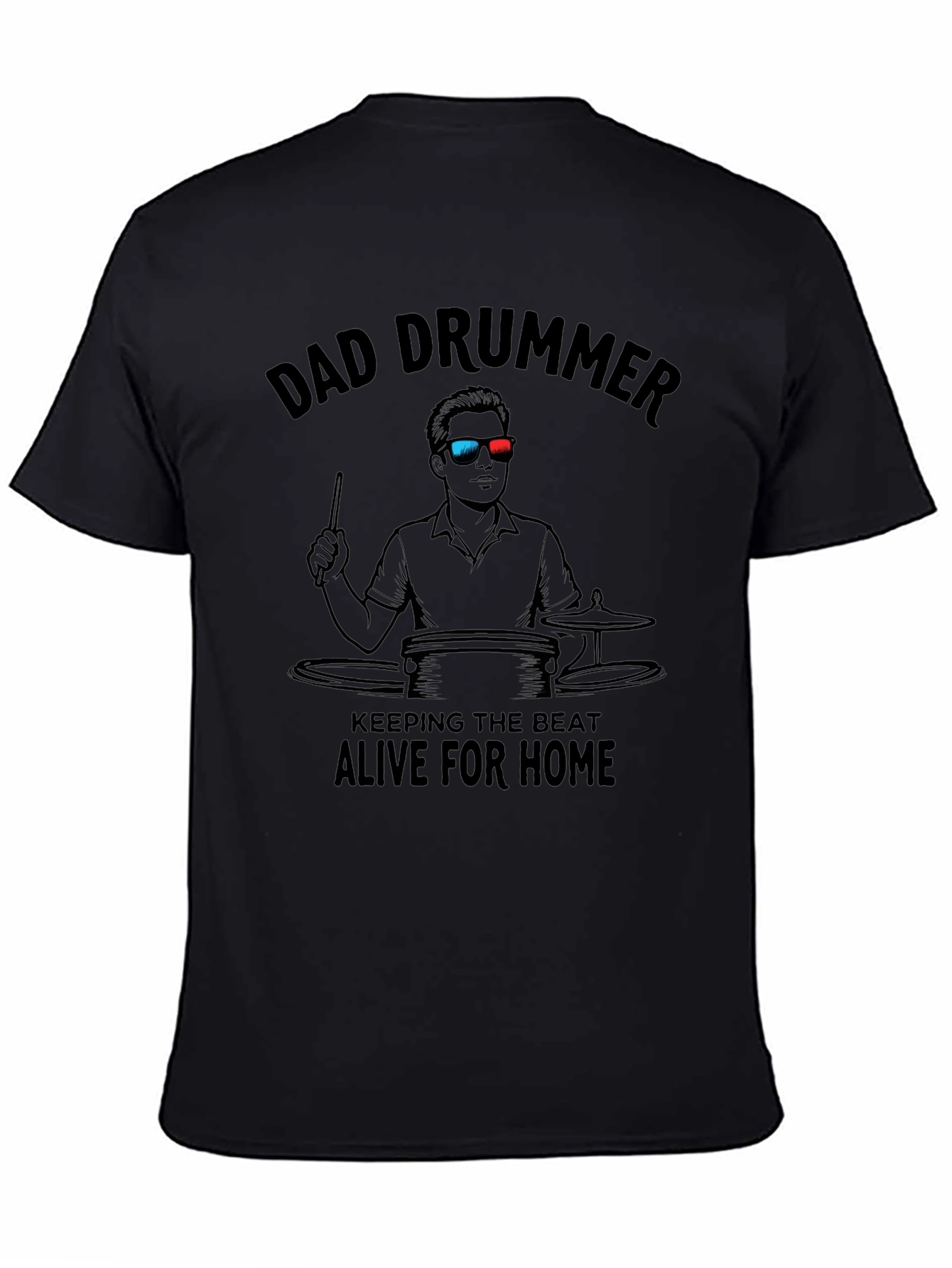Dad Drummer T-Shirt: Keeping the Beat Alive!