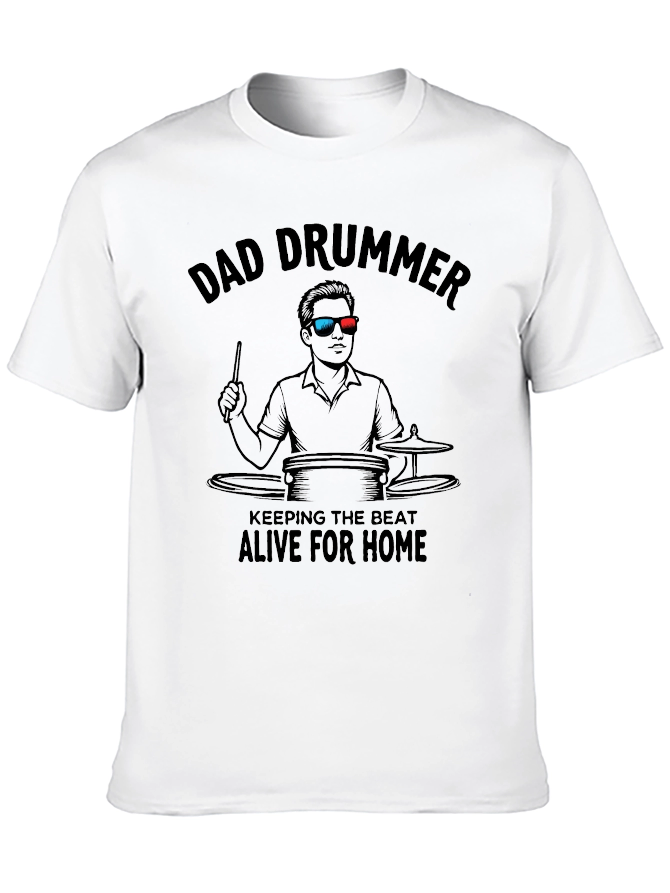 Dad Drummer T-Shirt: Keeping the Beat Alive!