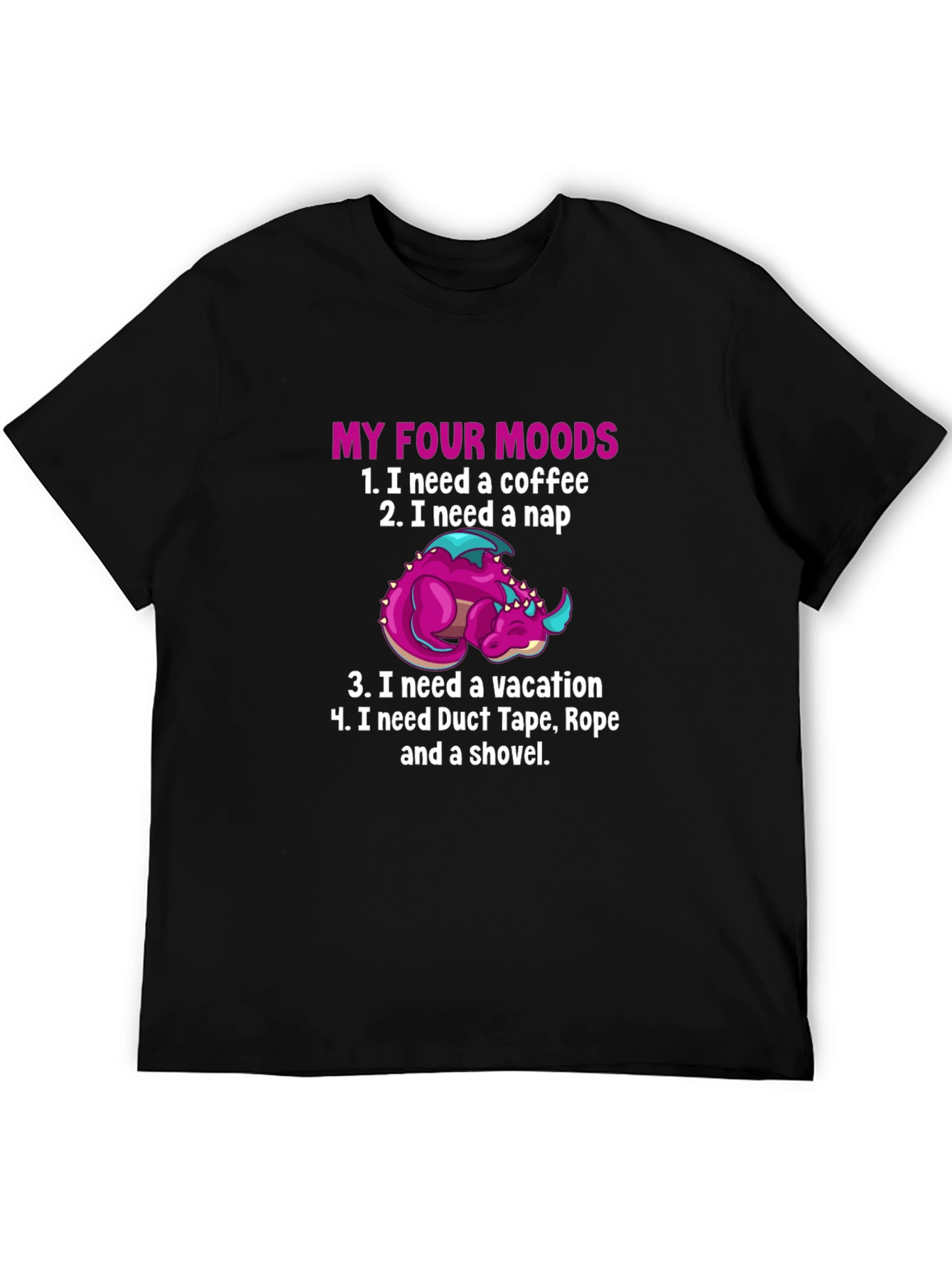 My Four Moods Dragon T-Shirt Funny Graphic Tee