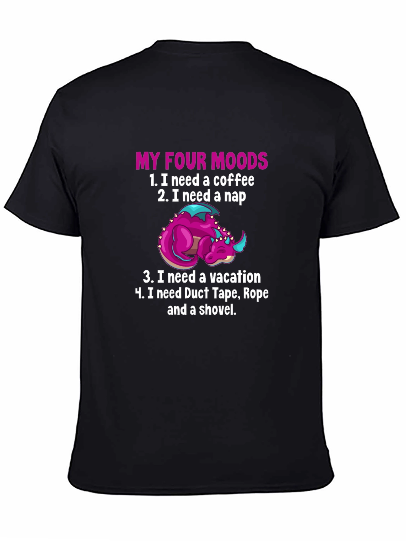 My Four Moods Dragon T-Shirt Funny Graphic Tee