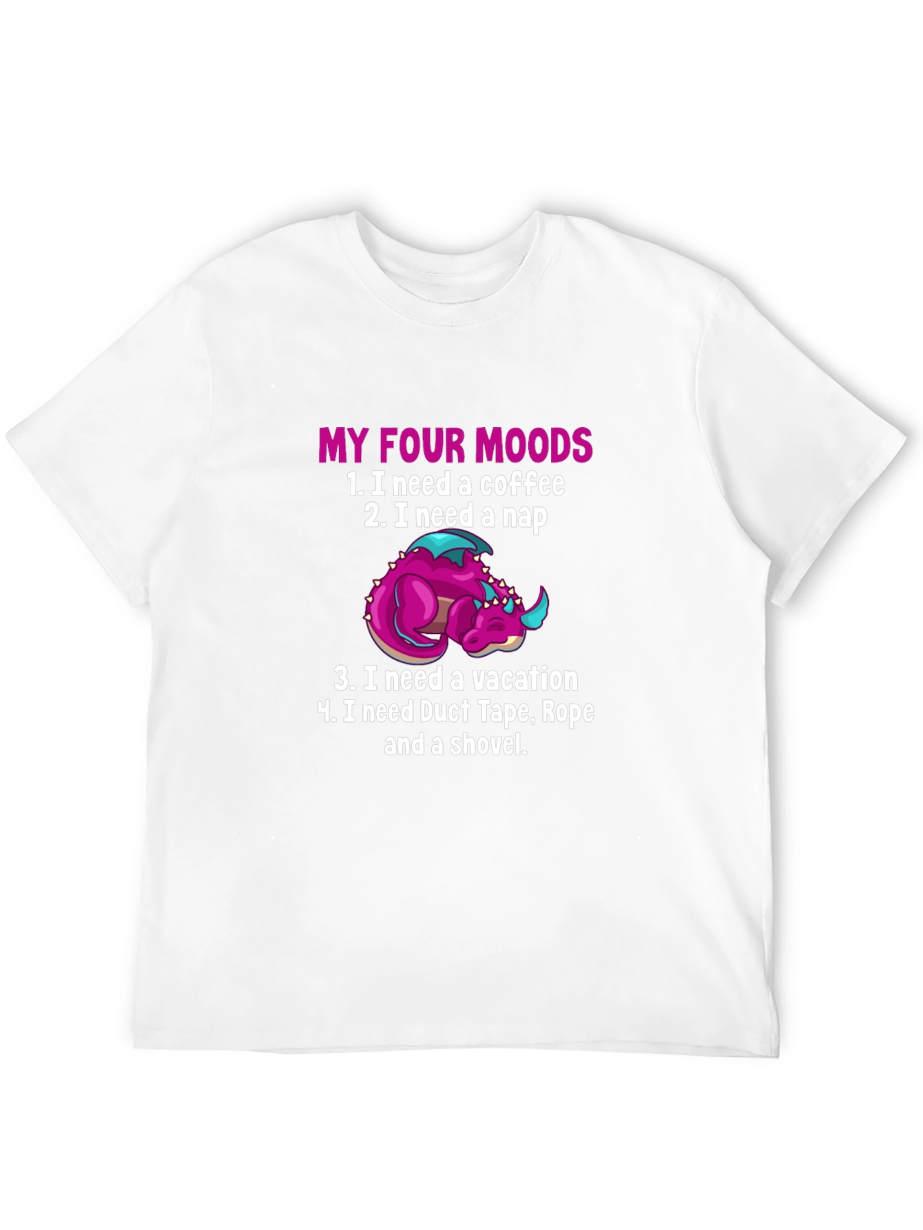 My Four Moods Dragon T-Shirt Funny Graphic Tee