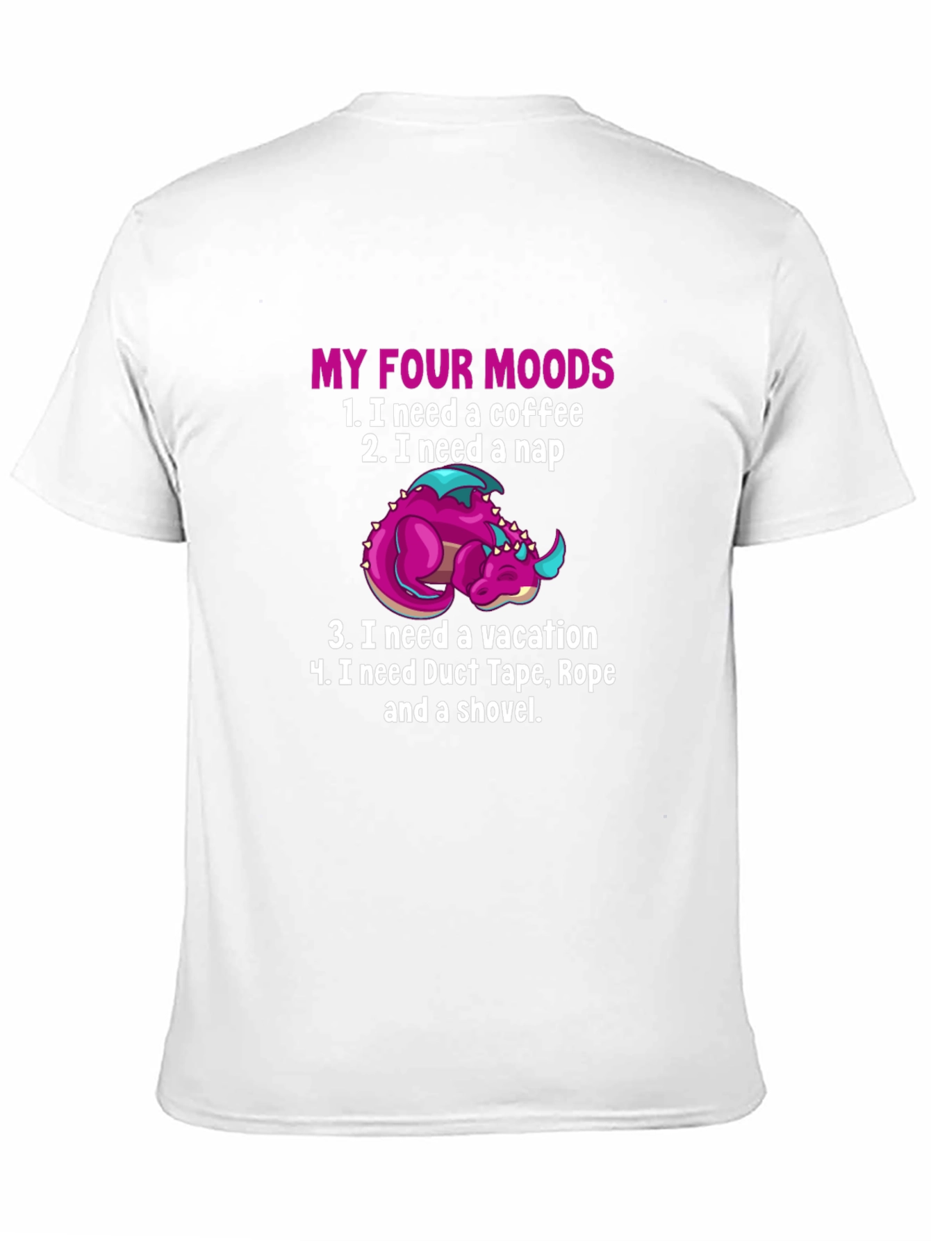 My Four Moods Dragon T-Shirt Funny Graphic Tee