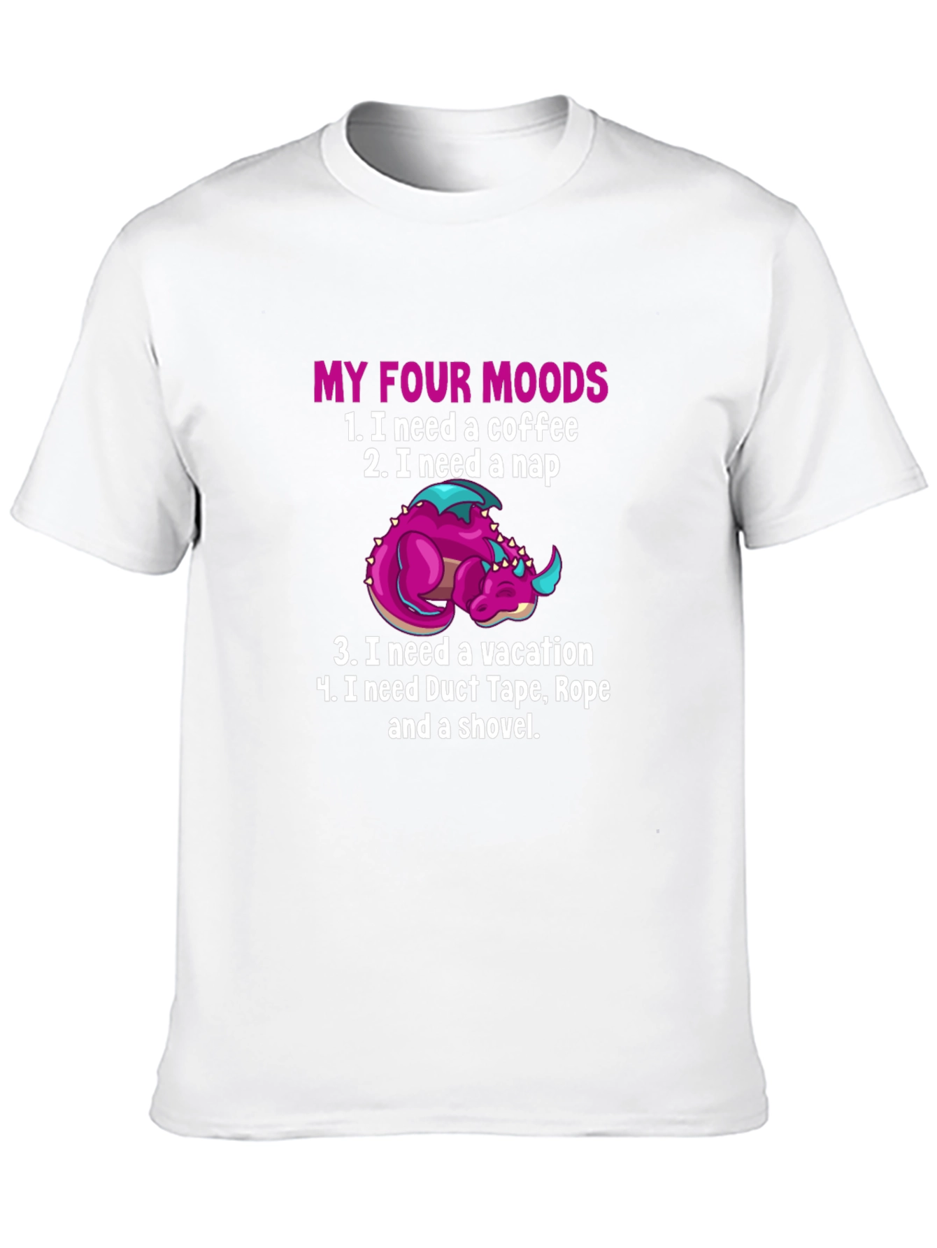 My Four Moods Dragon T-Shirt Funny Graphic Tee