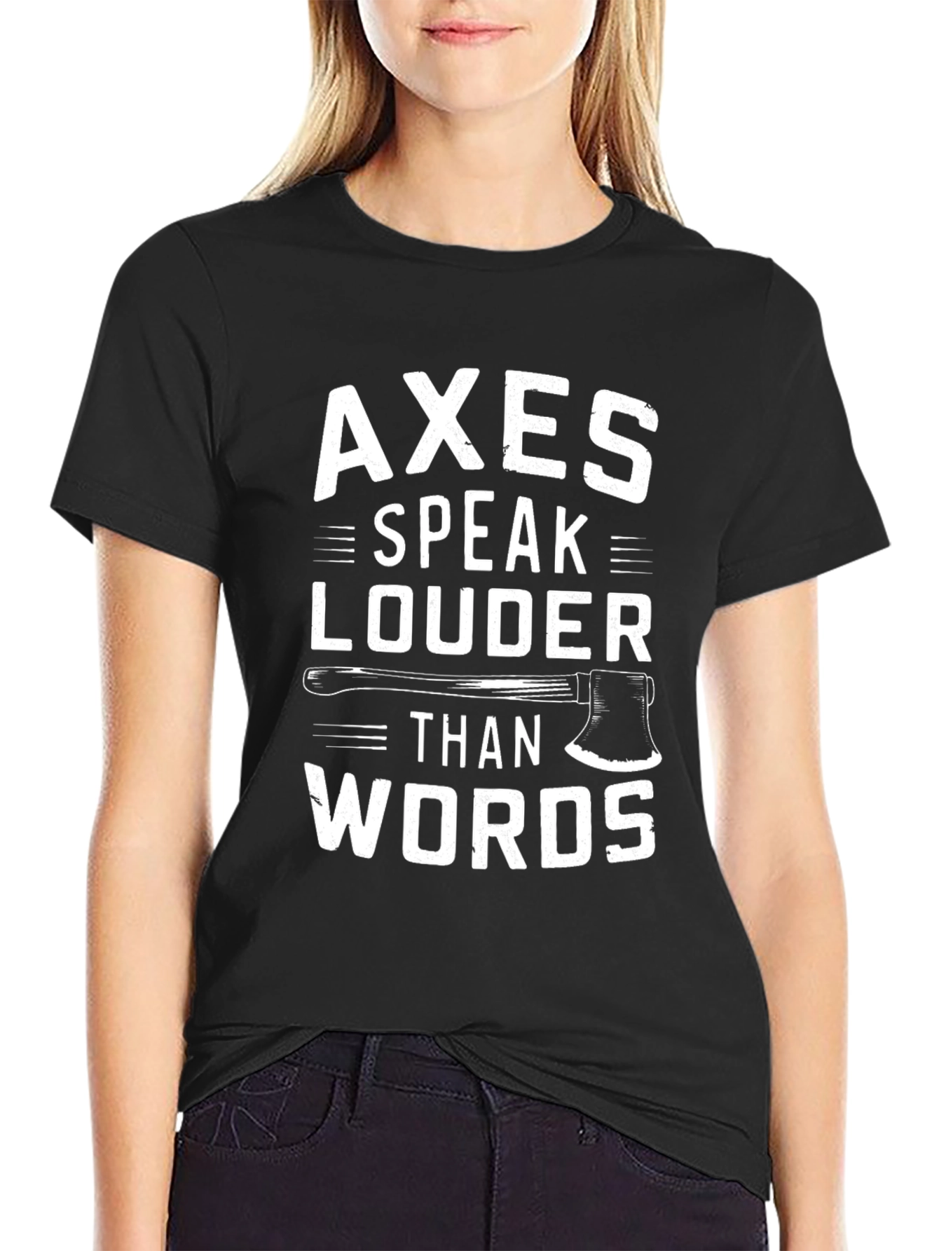 Axes Speak Louder Graphic T-Shirt