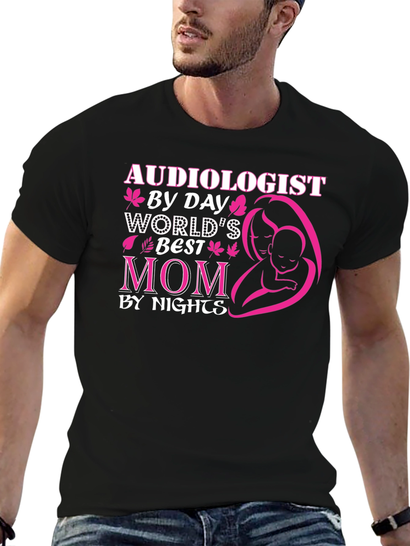 Audiologist By Day Worlds Best Mom T-Shirt