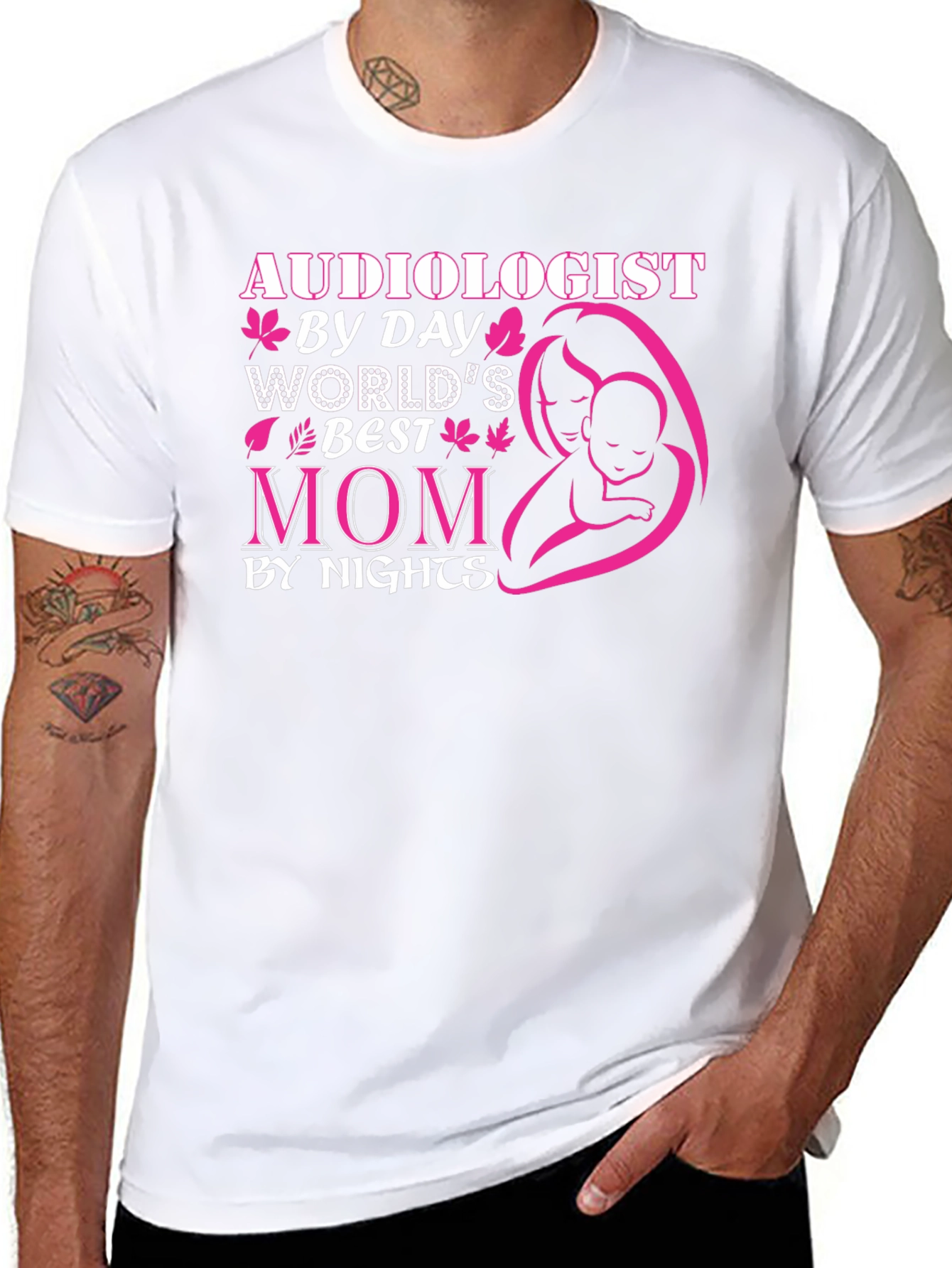 Audiologist By Day Worlds Best Mom T-Shirt