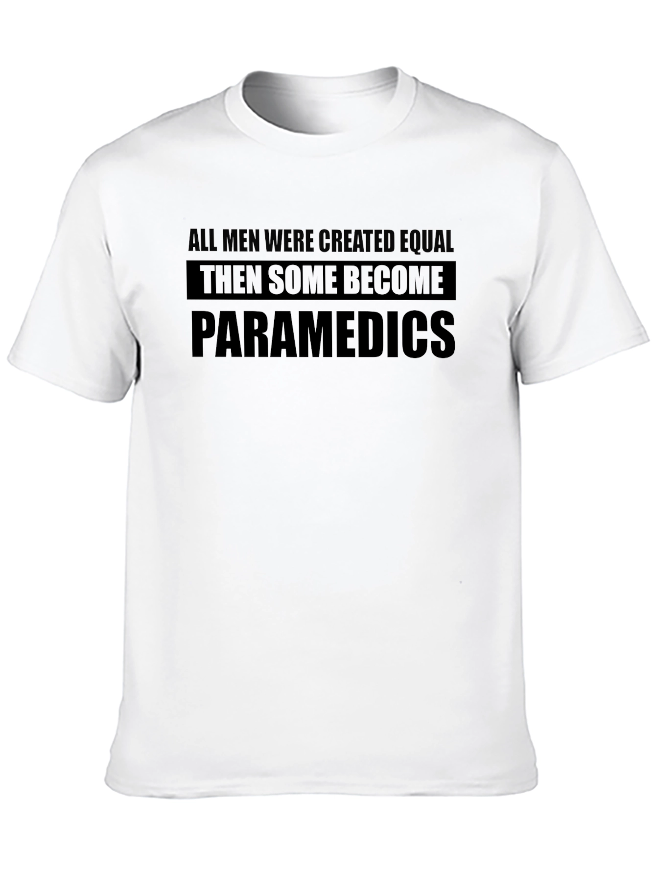 Paramedic T-Shirt - All Men Are Equal - Black
