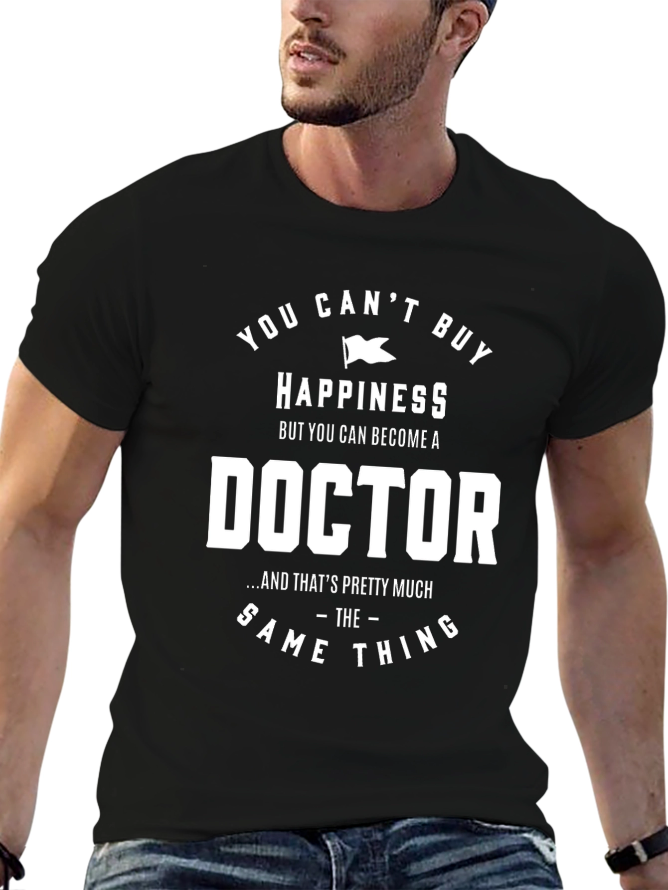 Funny Doctor T-Shirt - Happiness Gift