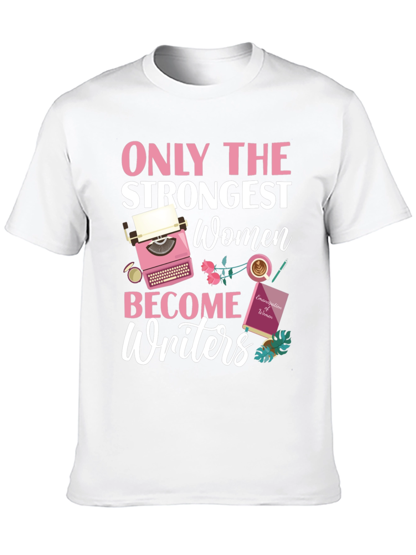 Strong Women Writers T-Shirt