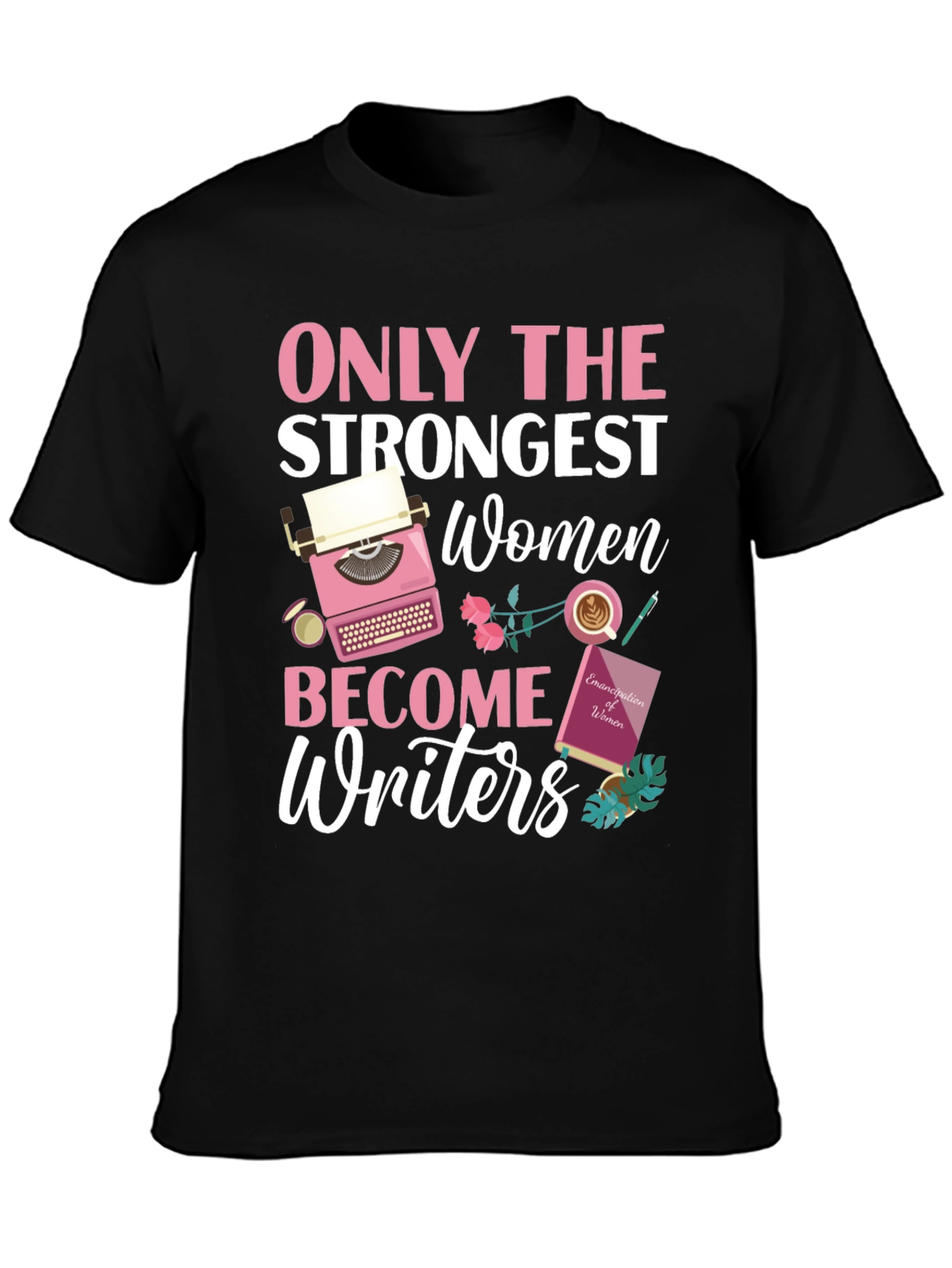 Strong Women Writers T-Shirt