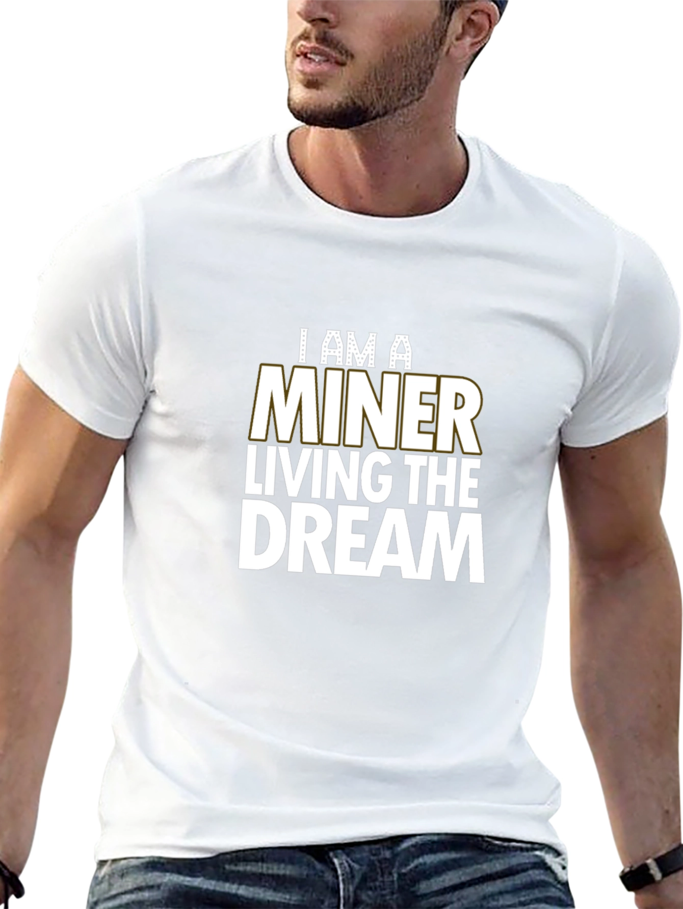 I Am A Miner Living The Dream Black T-Shirt