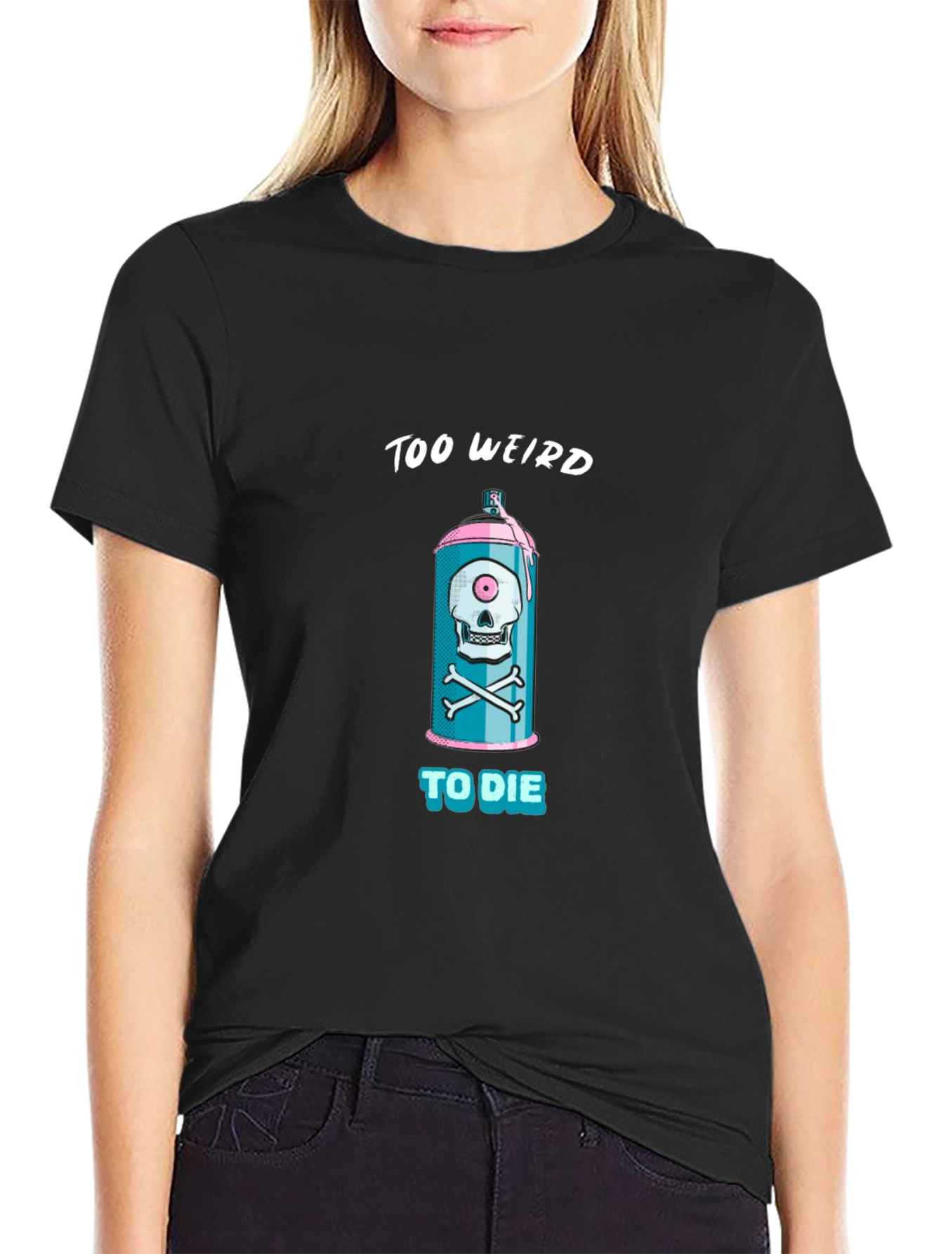 Too Weird To Die Graphic Tee