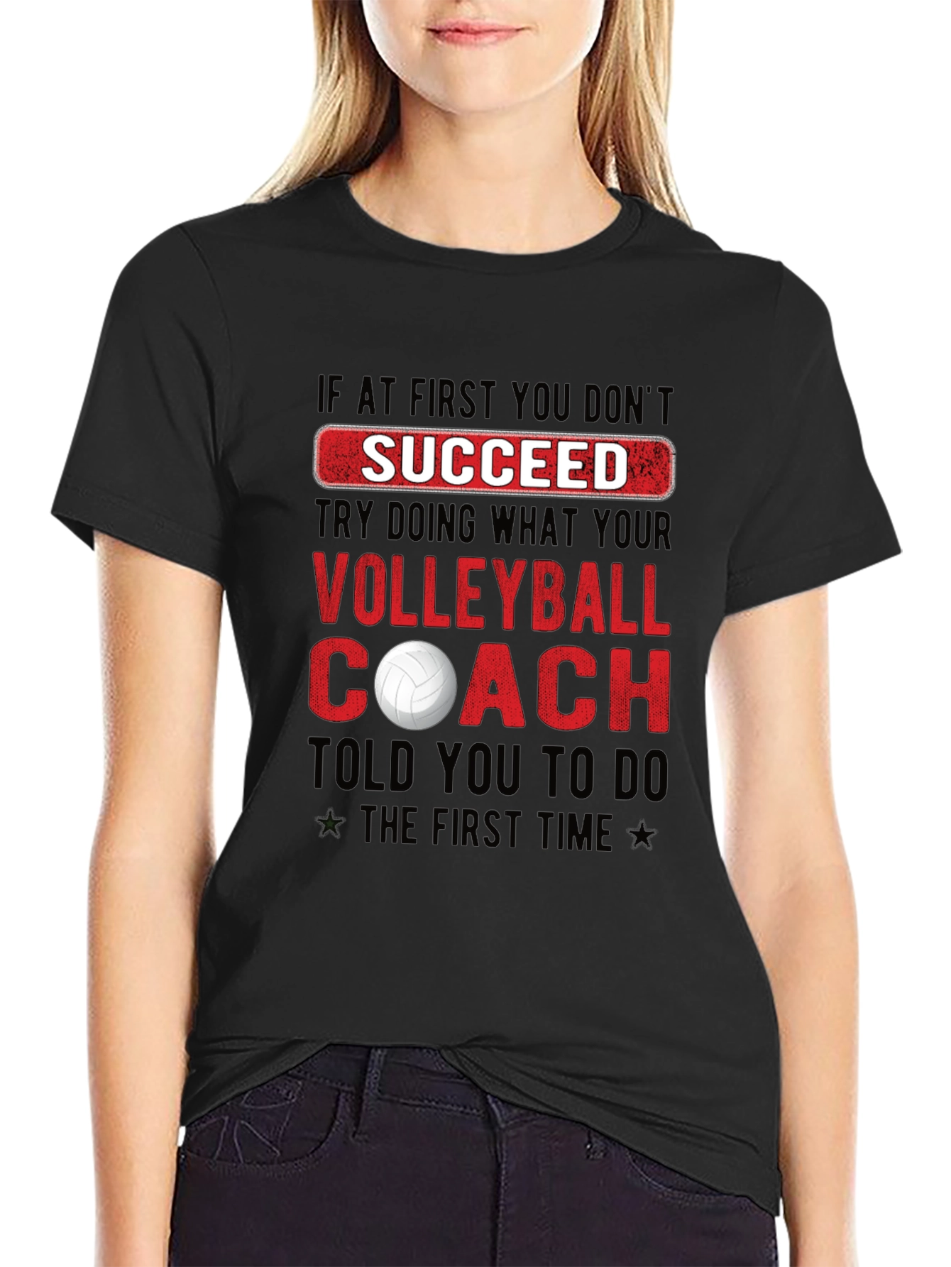 Volleyball Coach T-Shirt: If At First You Dont Succeed