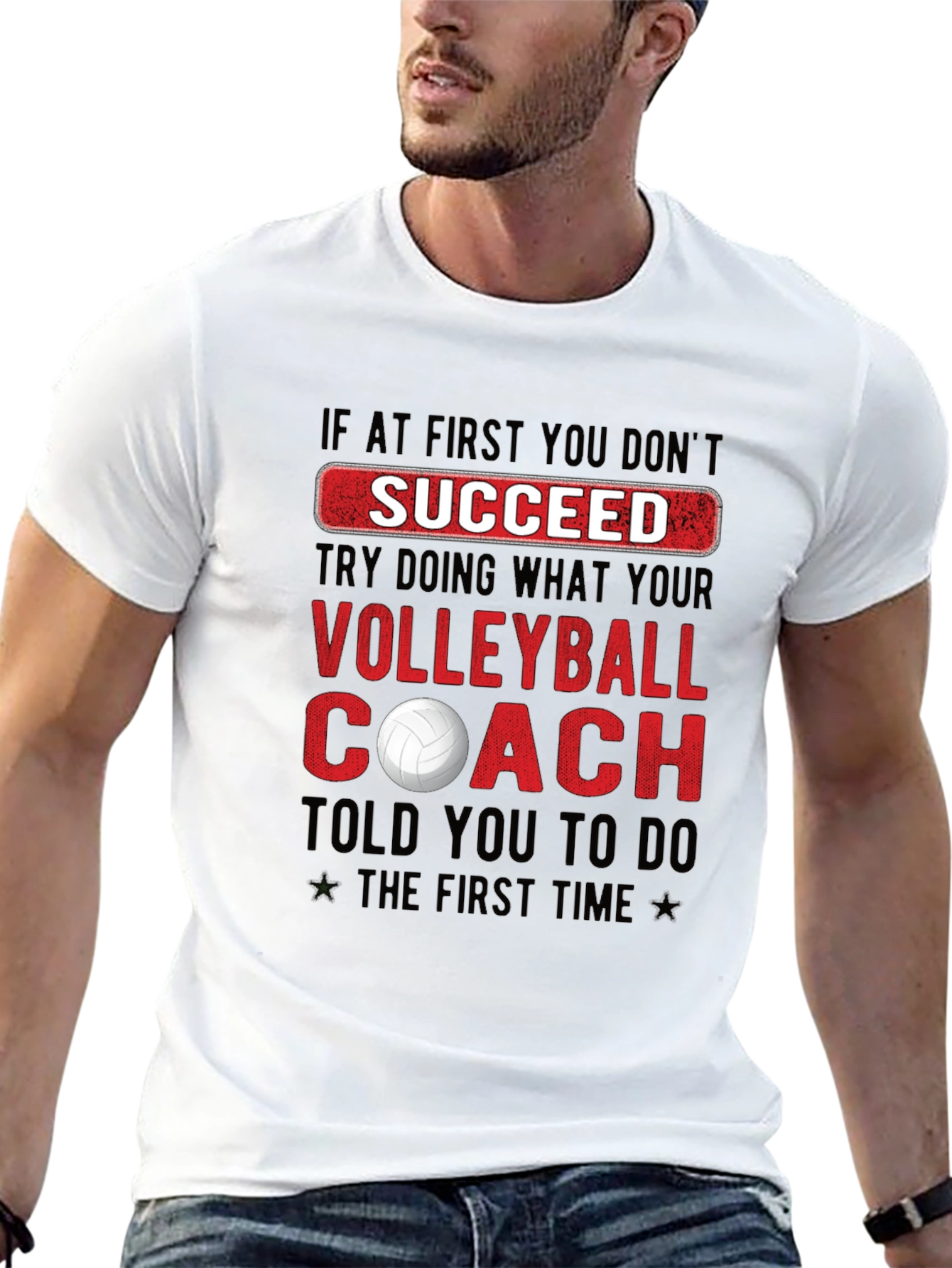 Volleyball Coach T-Shirt: If At First You Dont Succeed