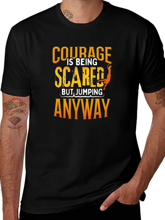 Courage Scared Jumping Anyway T-Shirt