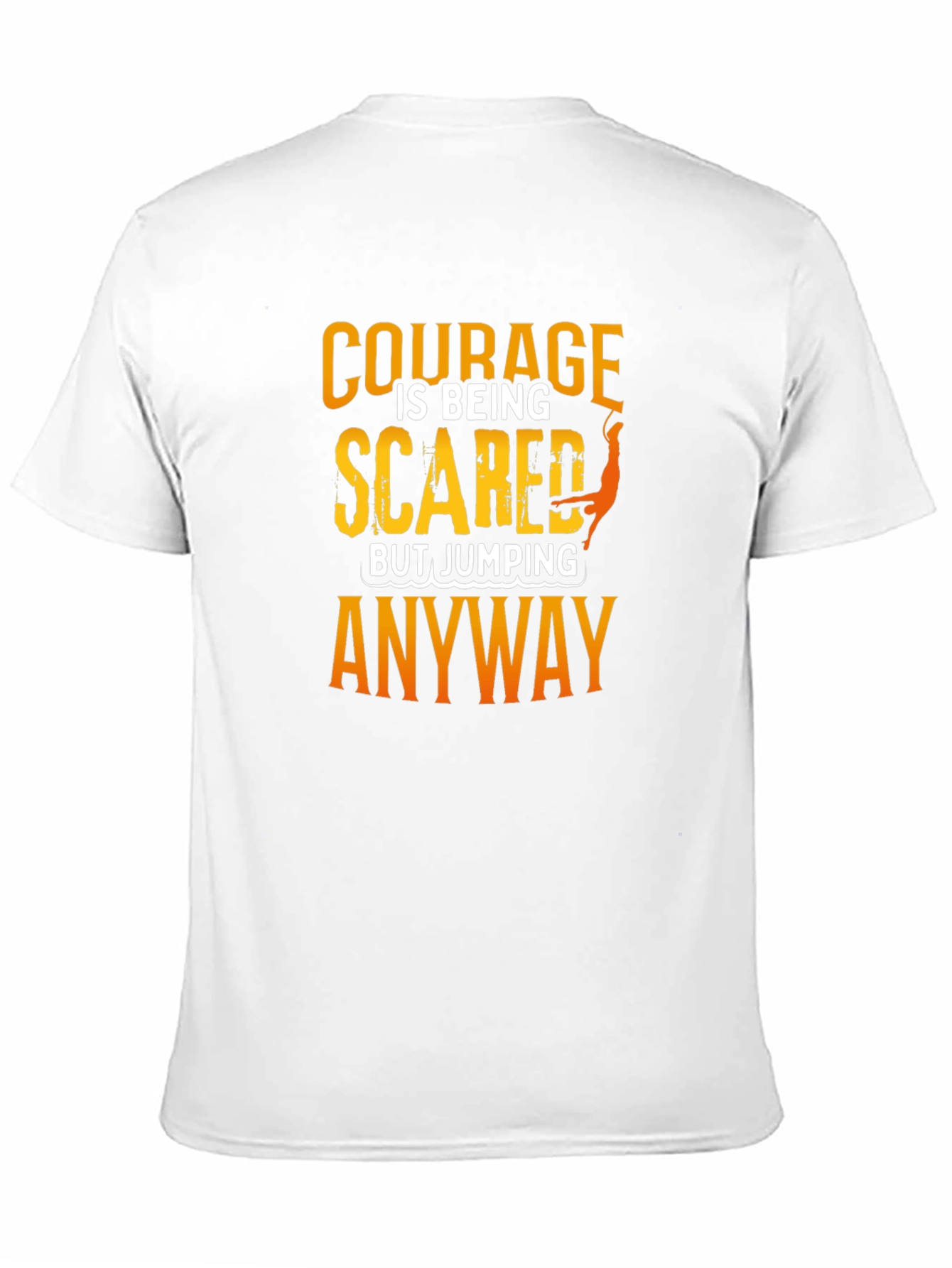 Courage Scared Jumping Anyway T-Shirt