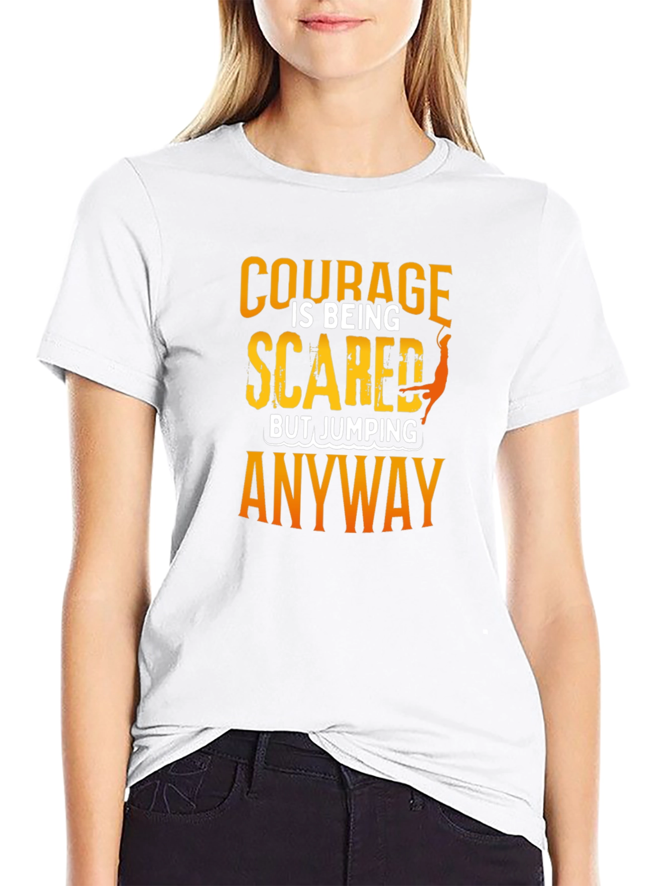 Courage Scared Jumping Anyway T-Shirt