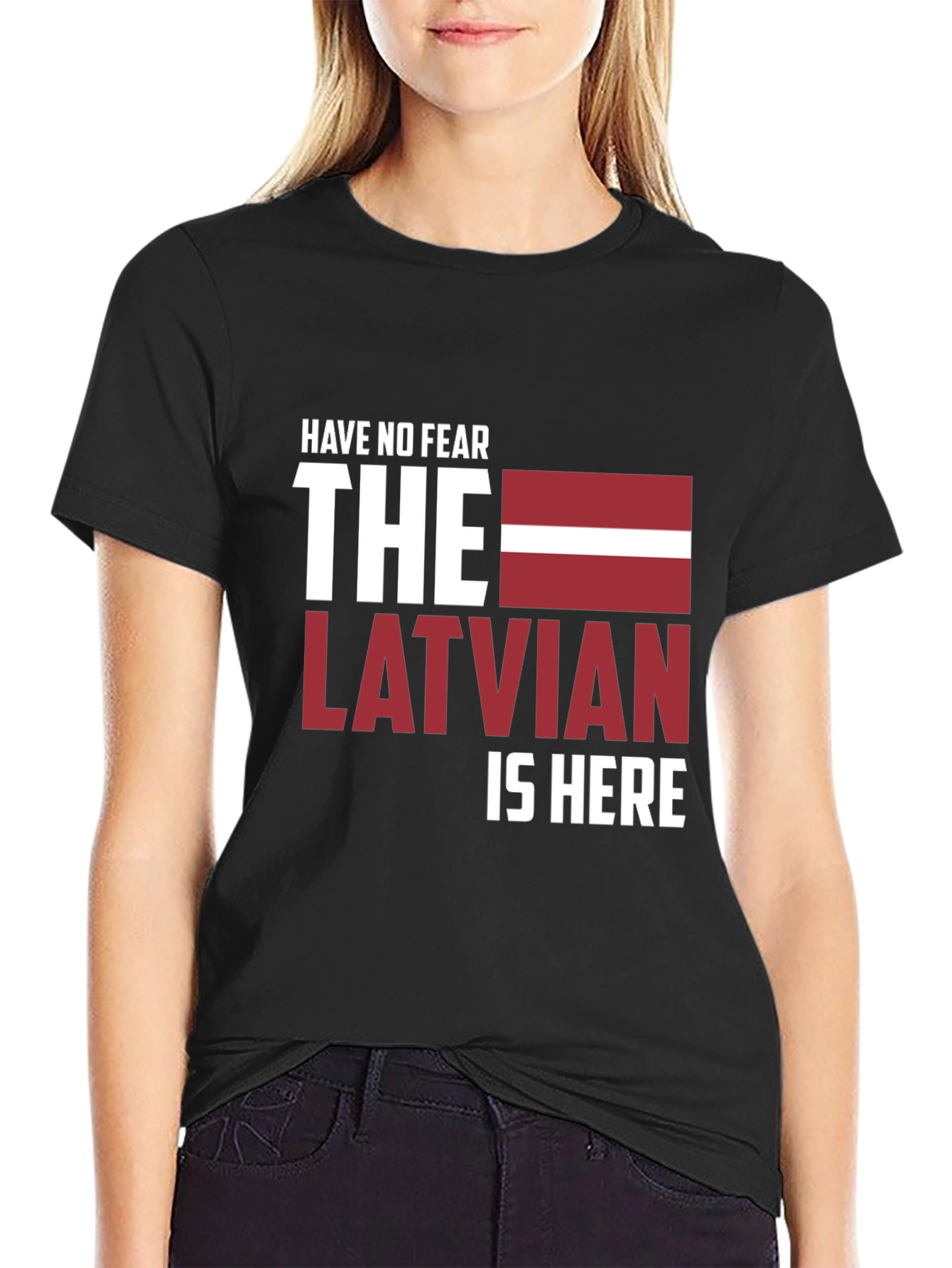 Have No Fear The Latvian Is Here T-Shirt