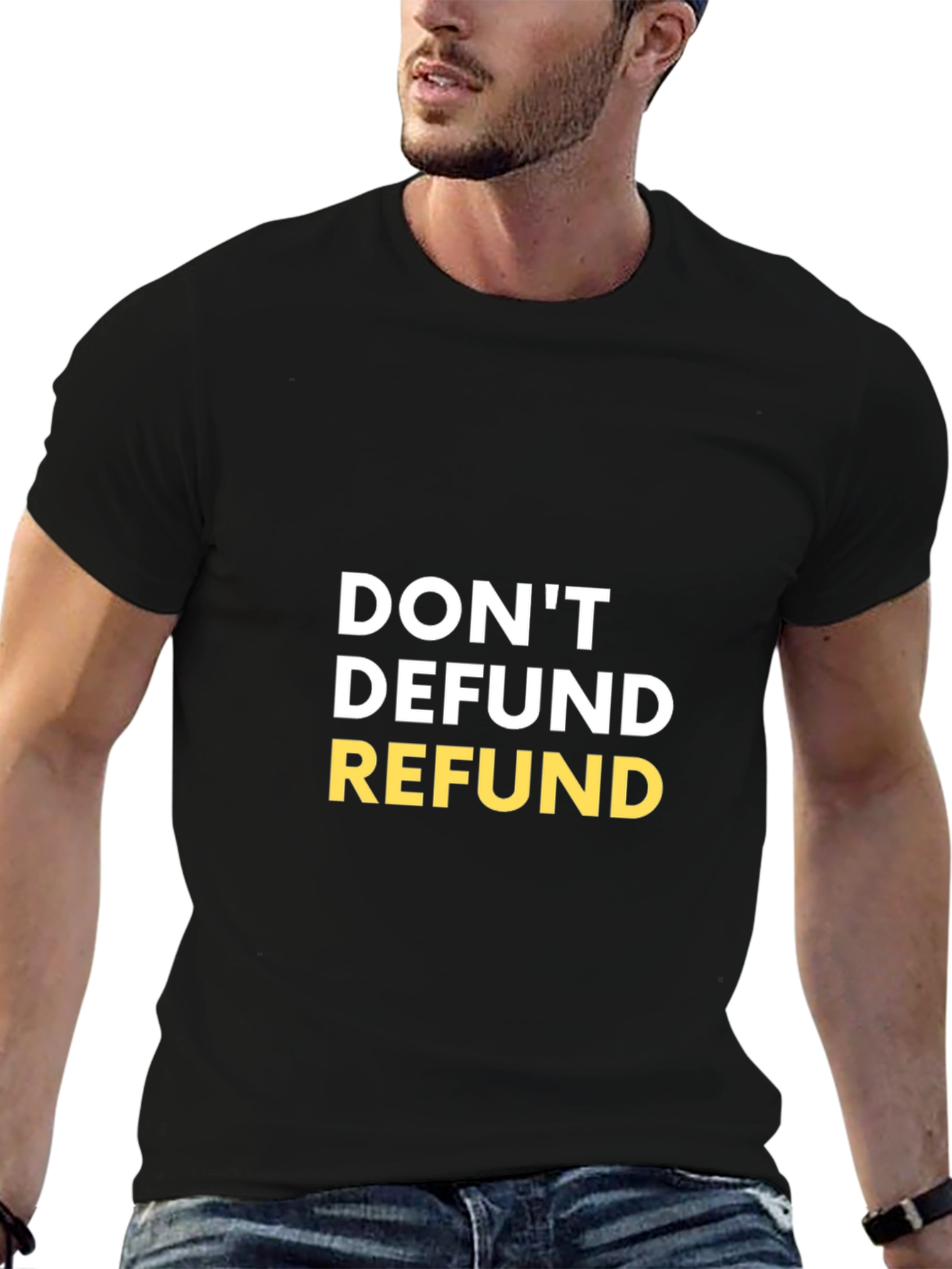 Dont Defund Refund Graphic Tee