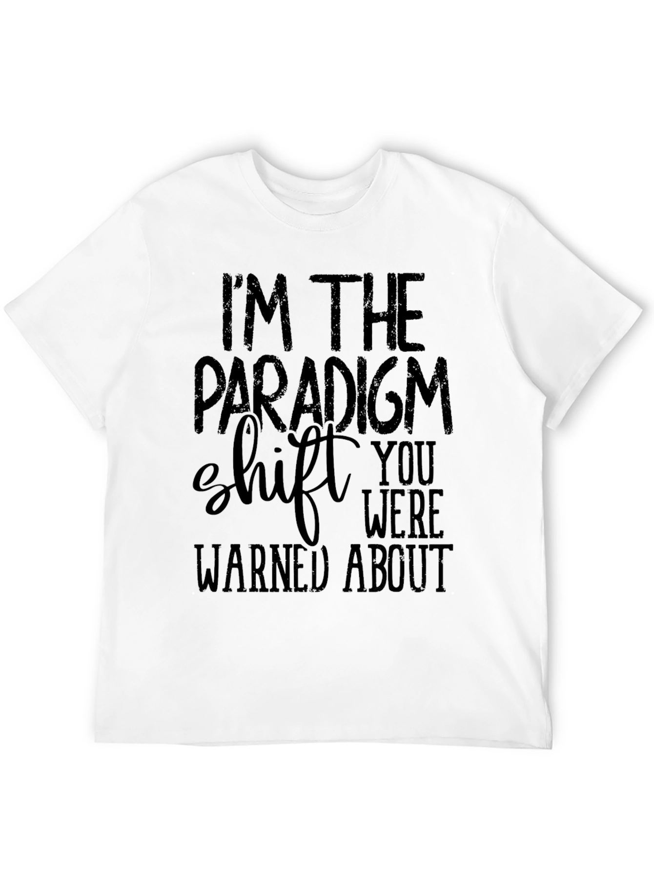 Paradigm Shift Graphic Tee - Mens Funny Slogan T-Shirt