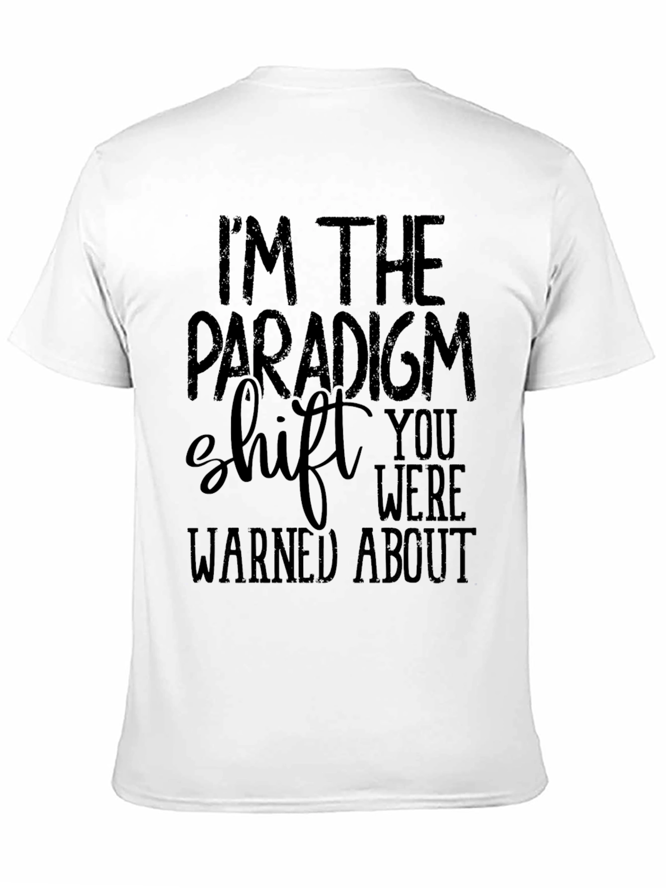 Paradigm Shift Graphic Tee - Mens Funny Slogan T-Shirt