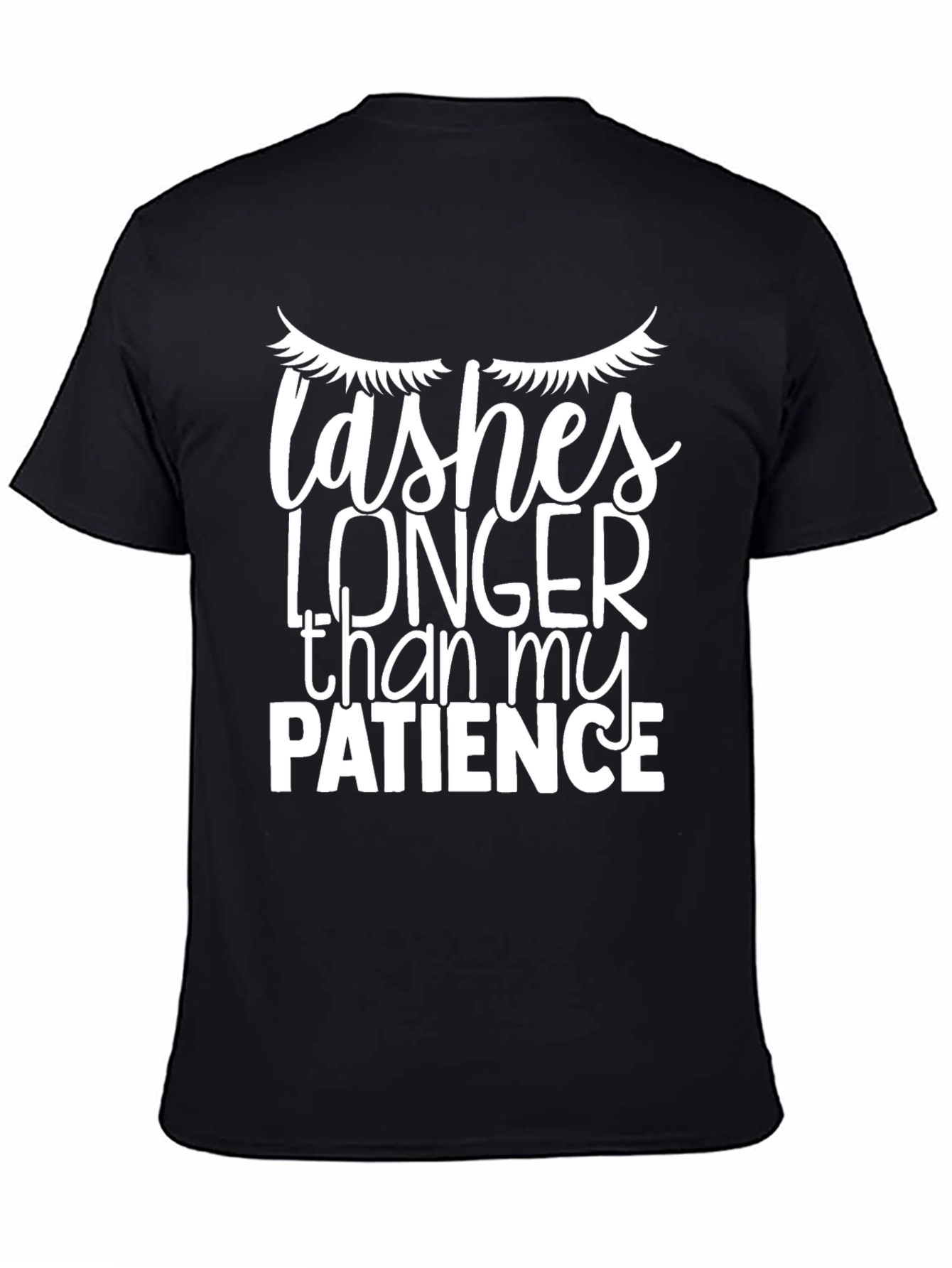 Lashes Longer Than My Patience T-Shirt